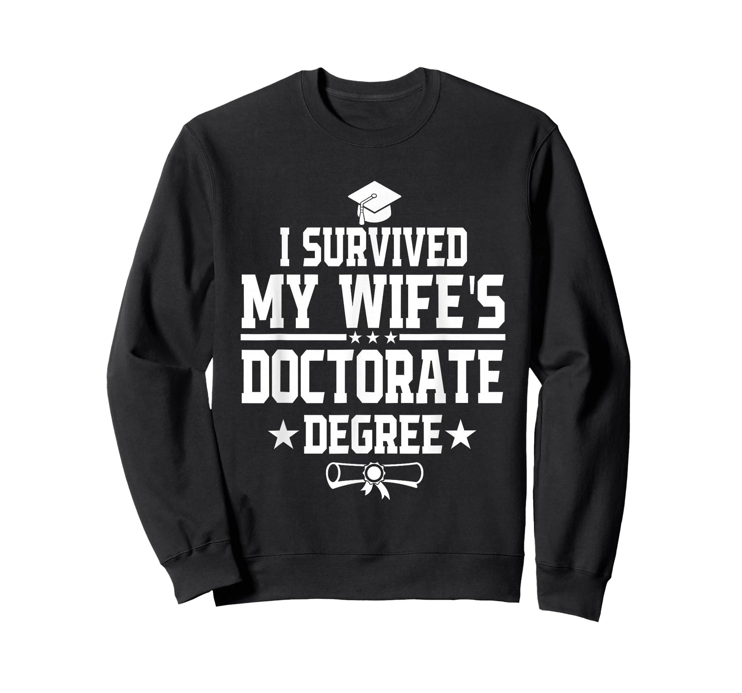 I Survived My Wife's Doctorate Degree Proud Husband Doctoral T-Shirt