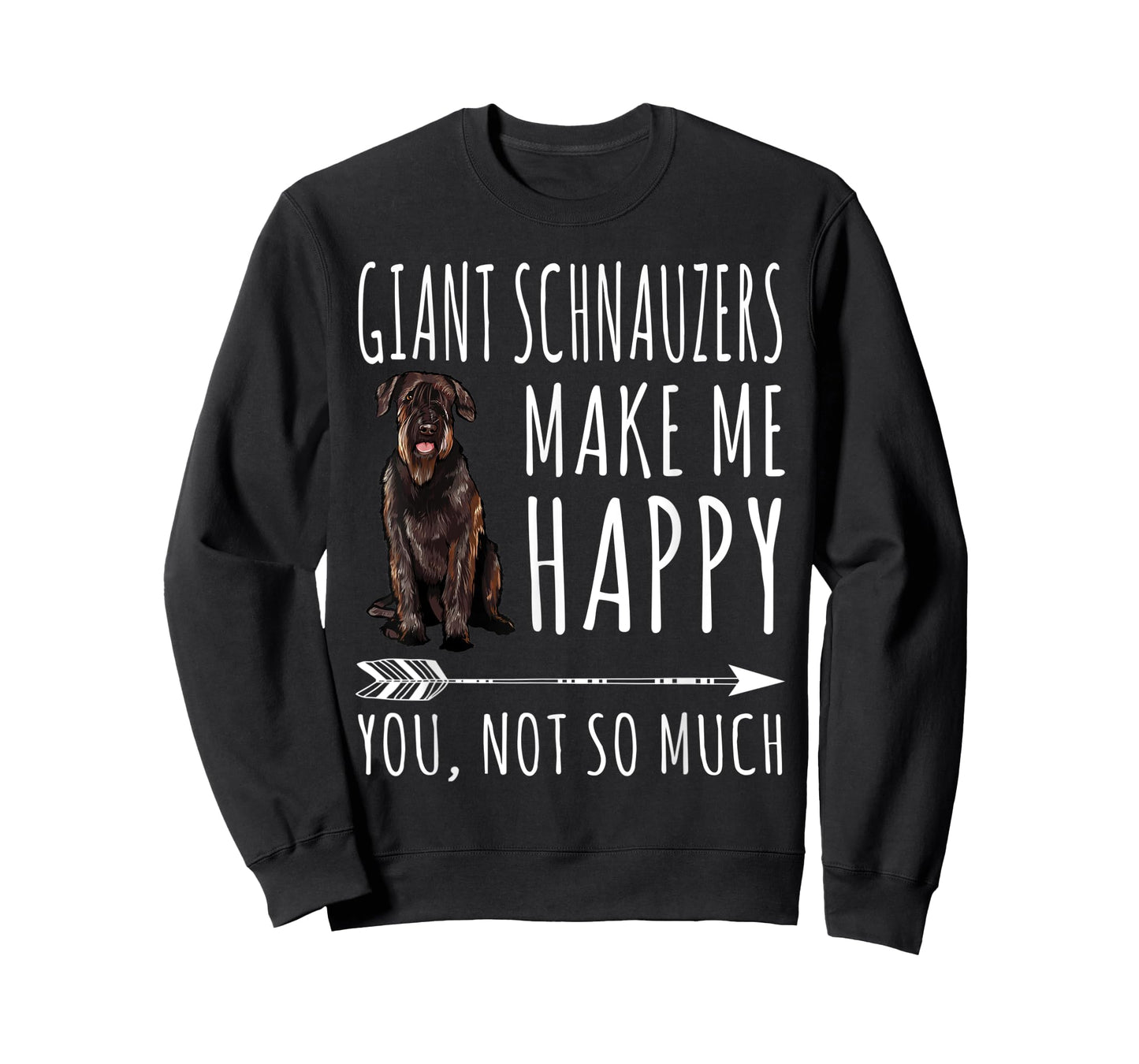 Giant Schnauzers Make Me Happy You Not So Much Dog Lover T-Shirt