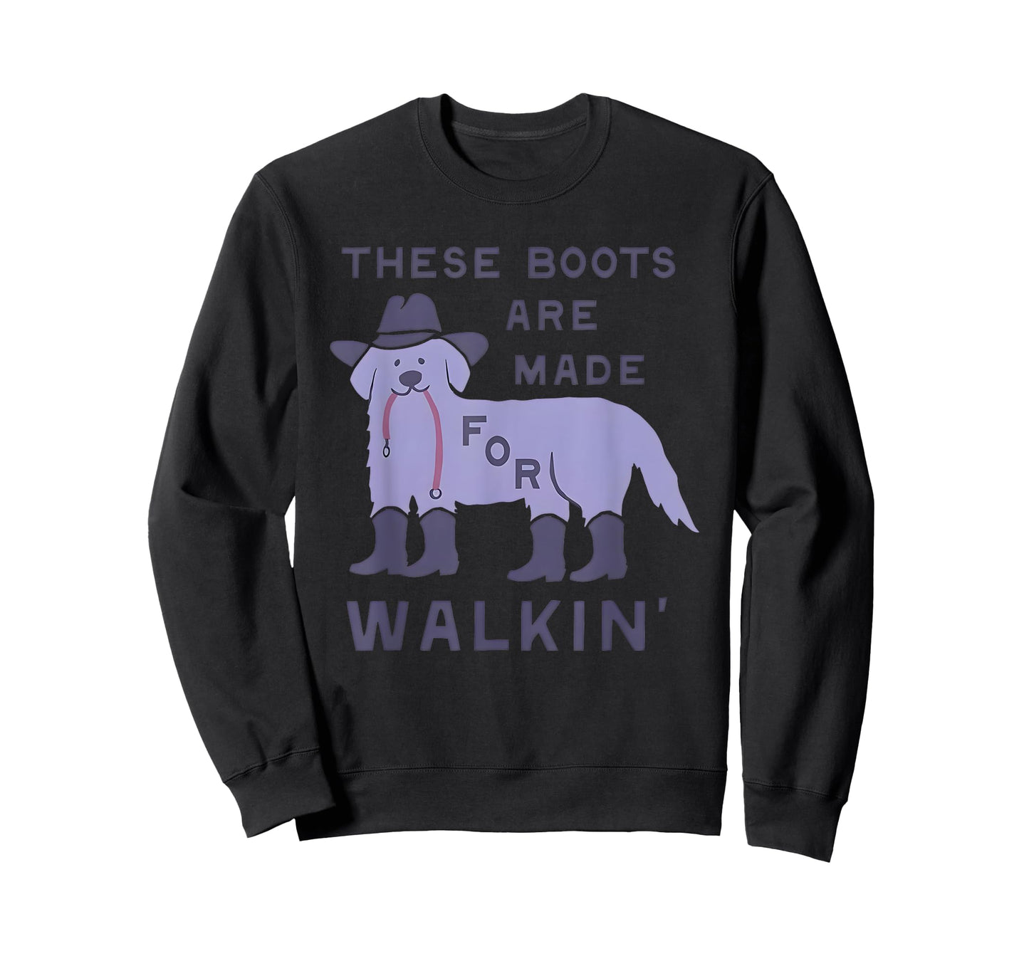 Dog These Boots Are Made For Walkin’ T-Shirt for Men Women