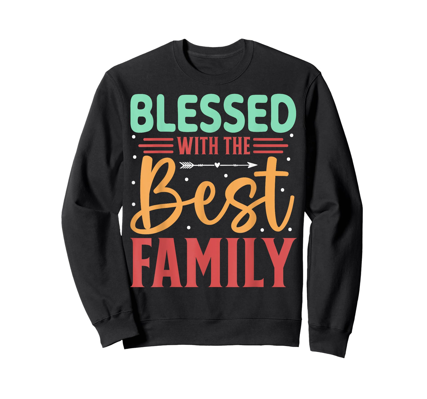 Blessed with The Best Family Celebration T-Shirt
