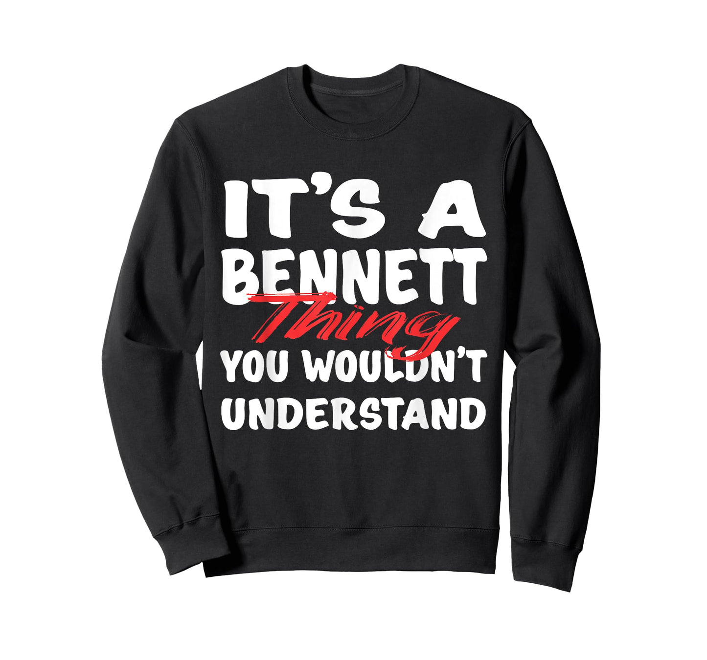 It's A Bennett Thing You Wouldn't Understand Funny Bennett T-Shirt