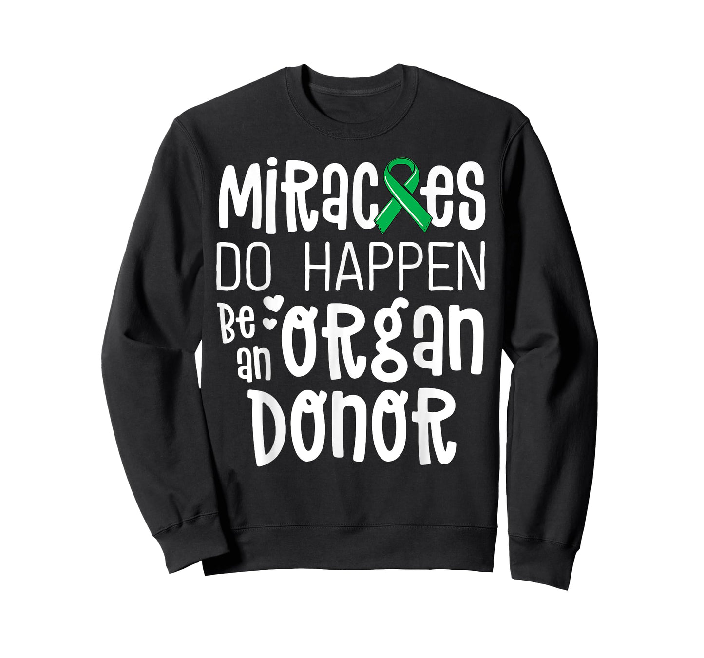 Organ Donation Awareness Shirt Miracles Do Happen Donor T-Shirt