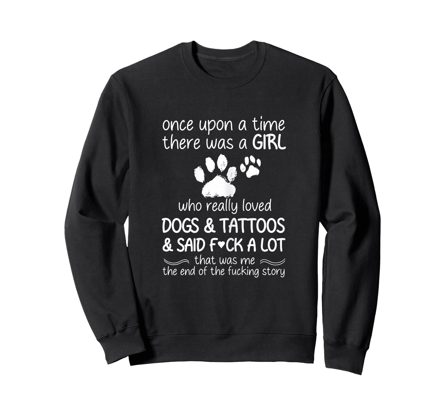 Once Upon A Time There Was A Girl Who Really Loved Dogs T-Shirt