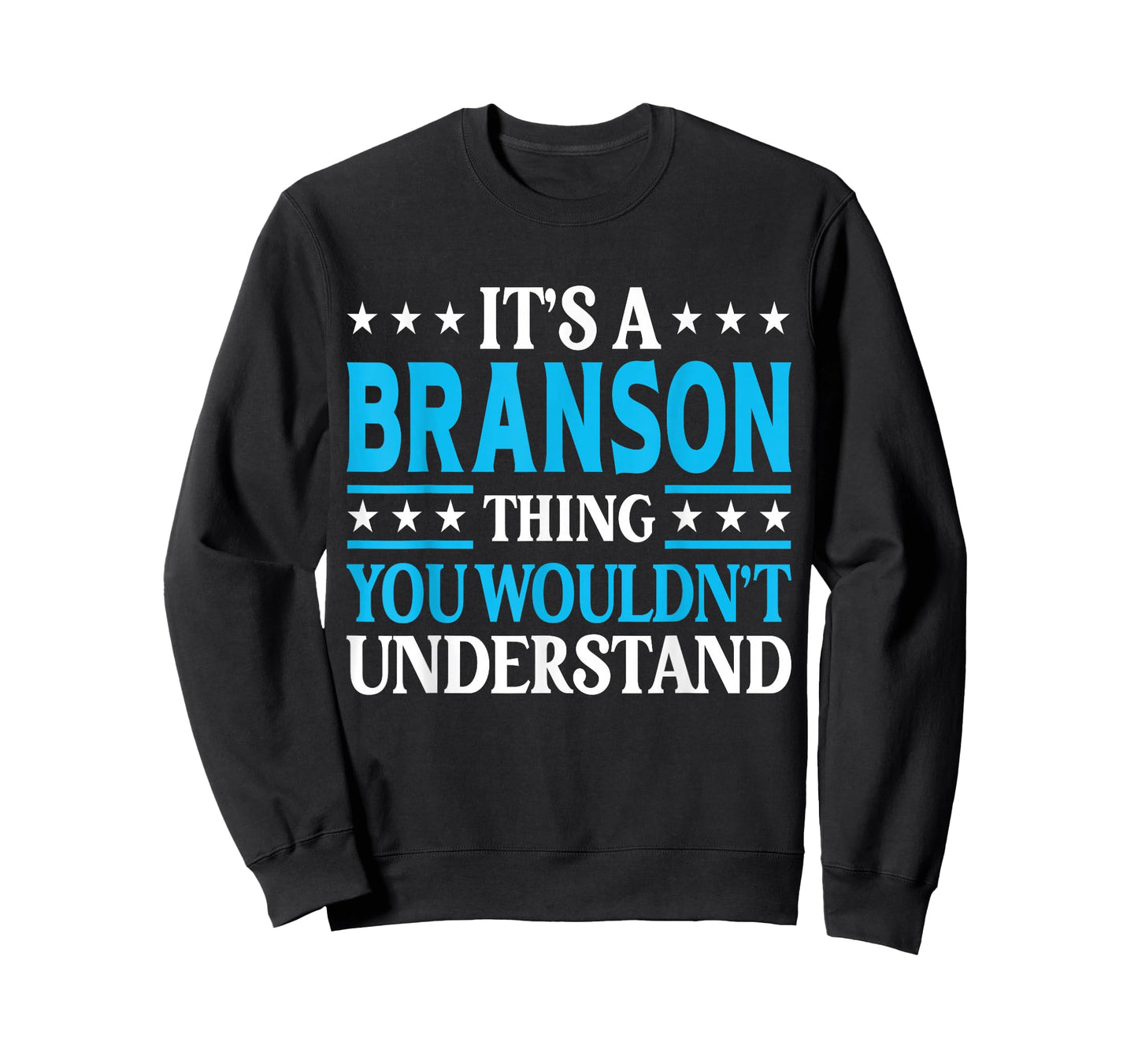 It's A Branson Thing Personal Name Funny Branson T-Shirt