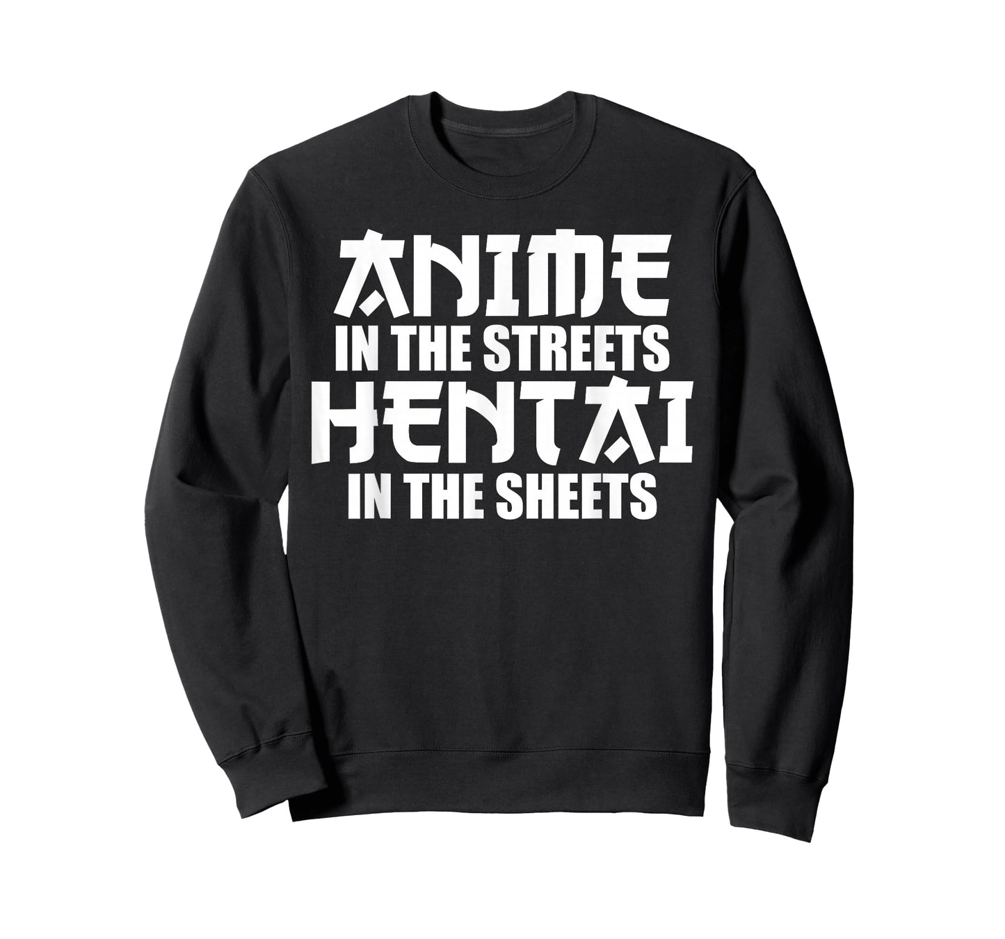 anime in the streets hentai in the sheets T-Shirt