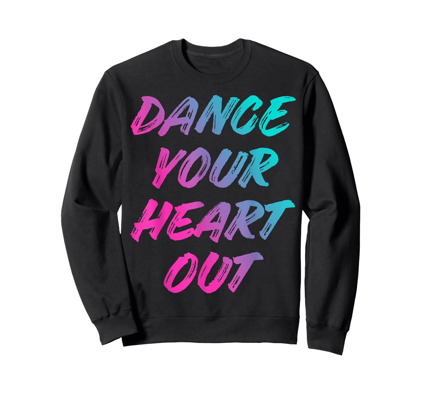 Dance Your Heart Out Funny Dancer Dancing Gifts Boys Girls T-Shirt