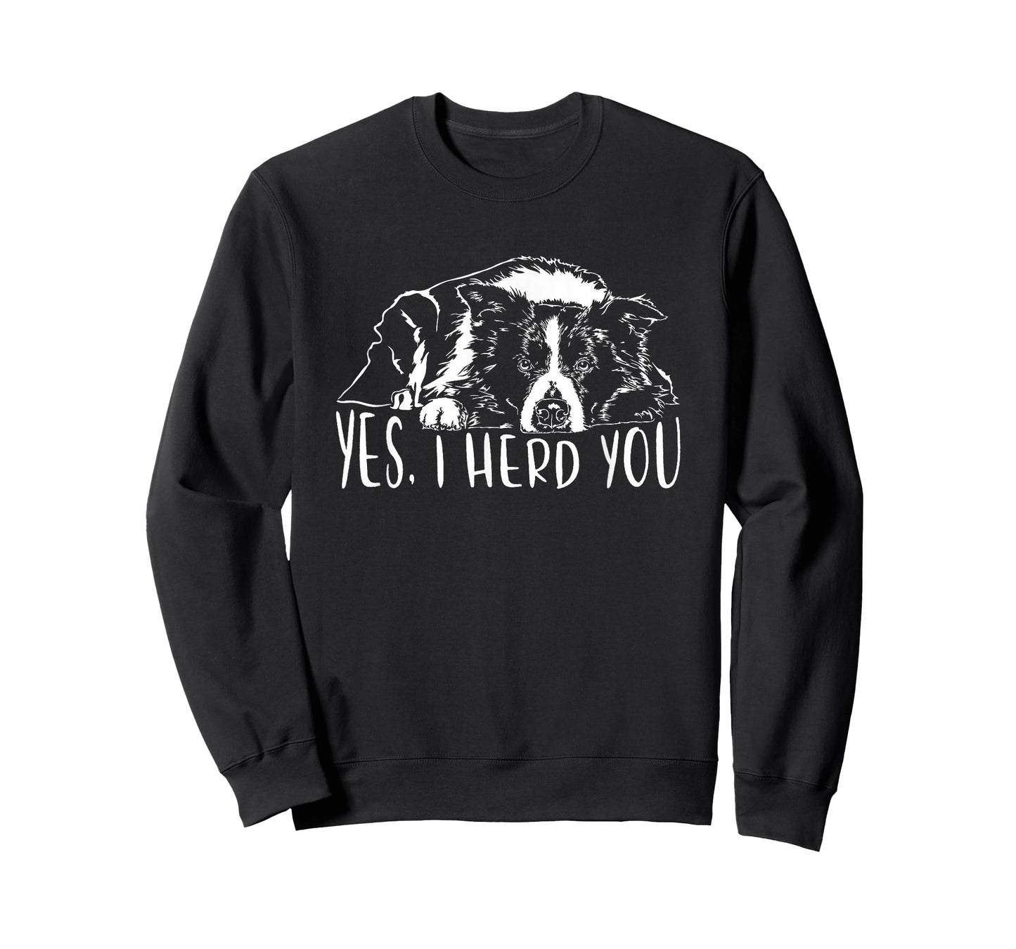 Border Collie I Herd You Herd You Dog Funny Dog Saying T-Shirt