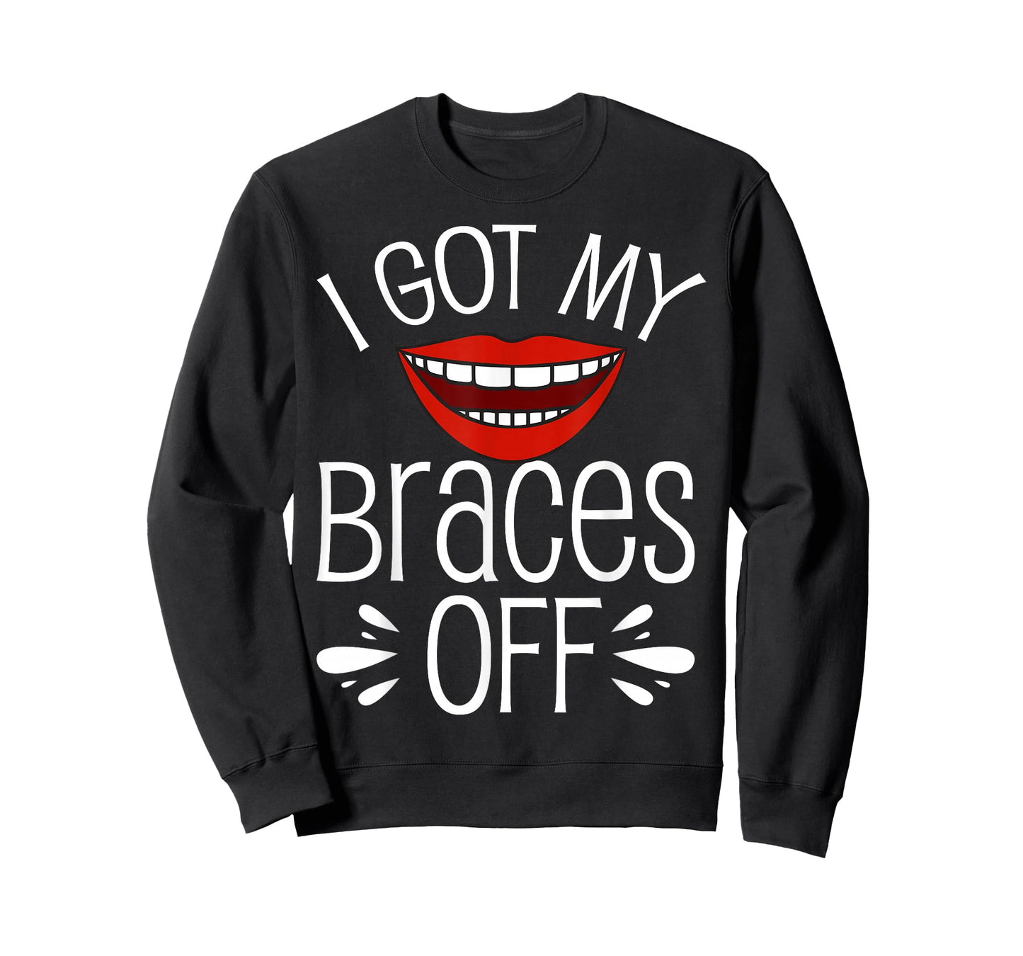 I Got My Braces Off T-Shirt