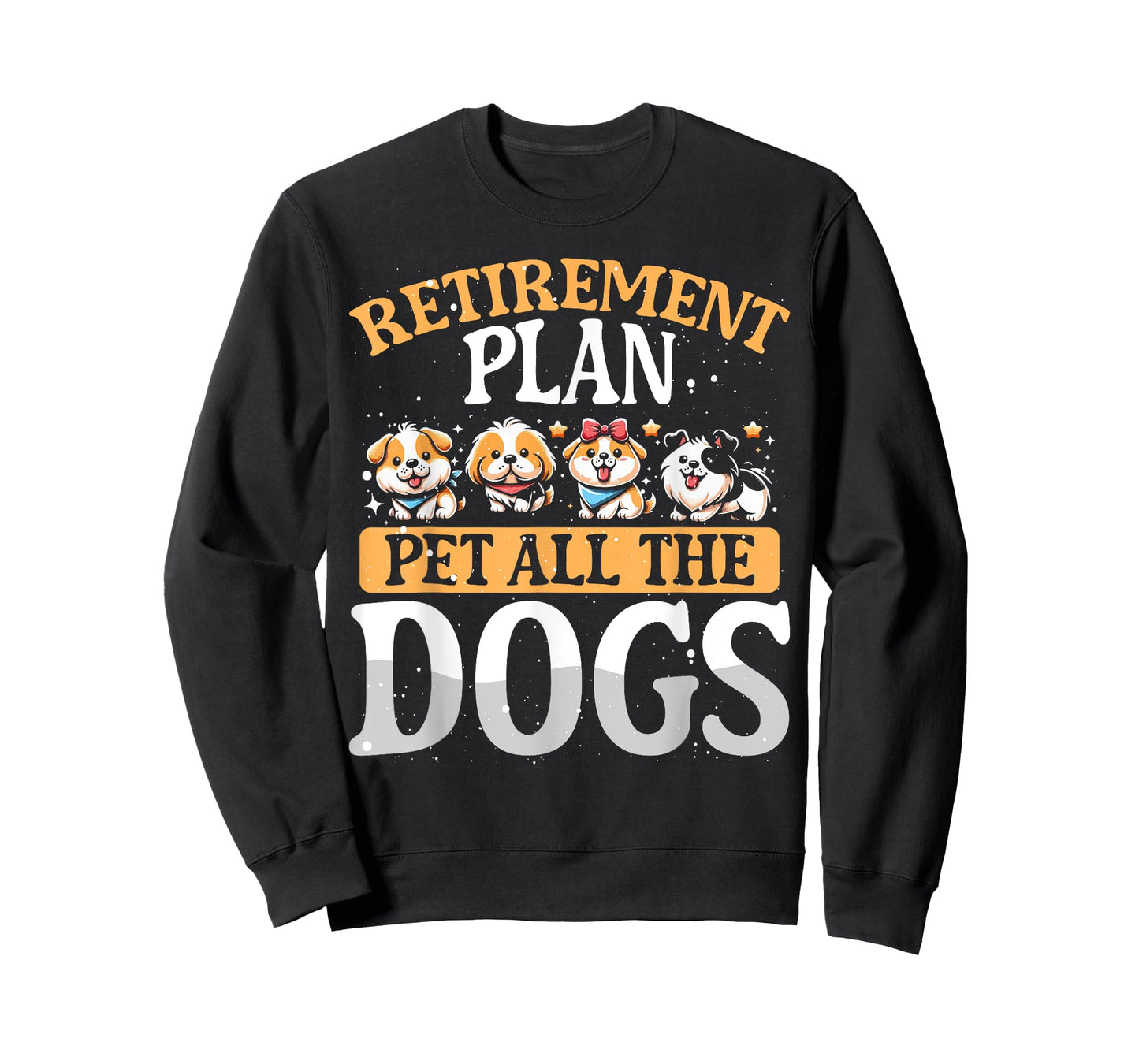 Funny Retiree Gift For Her Retirement Plan Pet All The Dogs T-Shirt