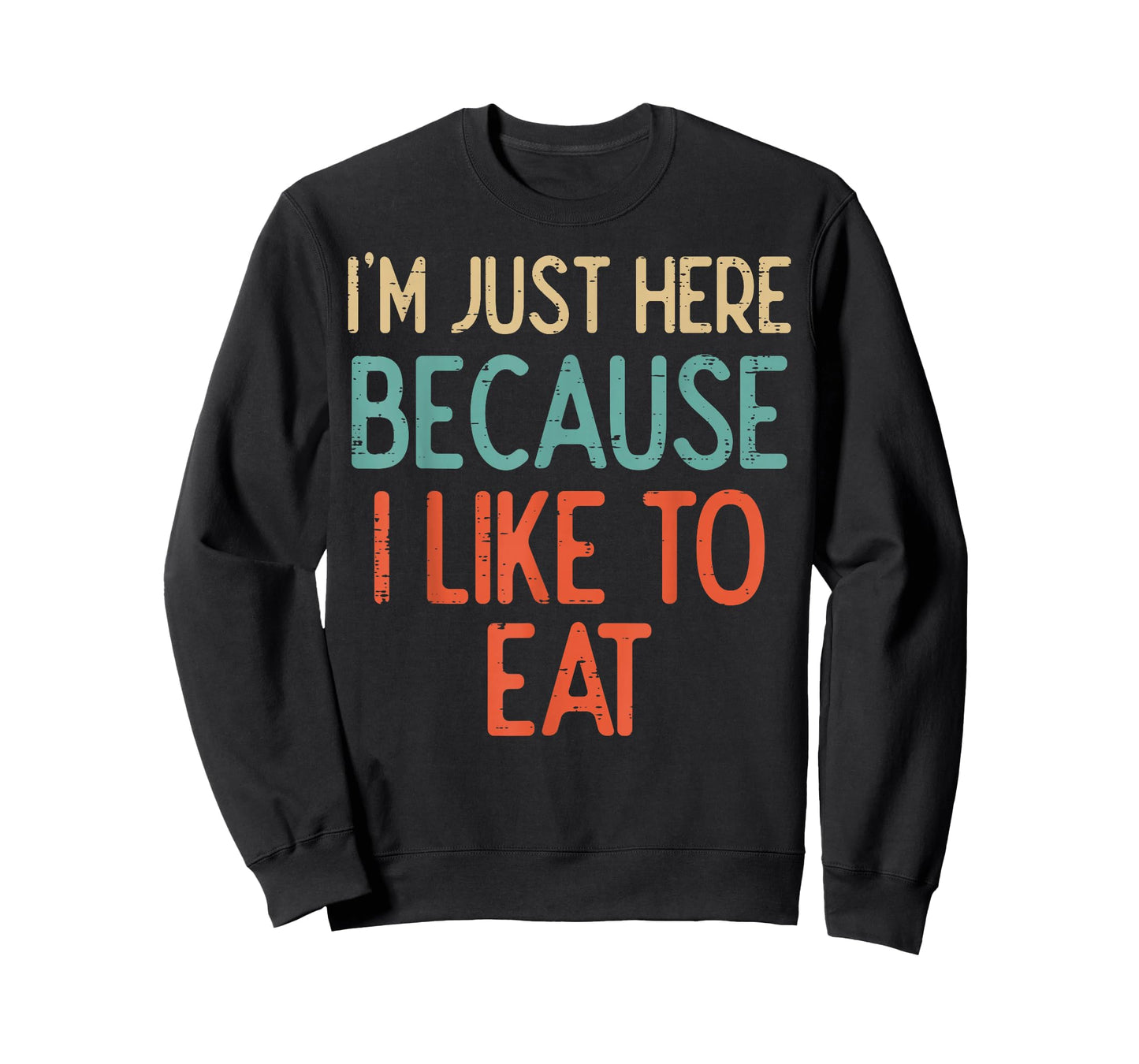 Gym Just Here Because I Like to Eat Fitness Diet Women Men T-Shirt