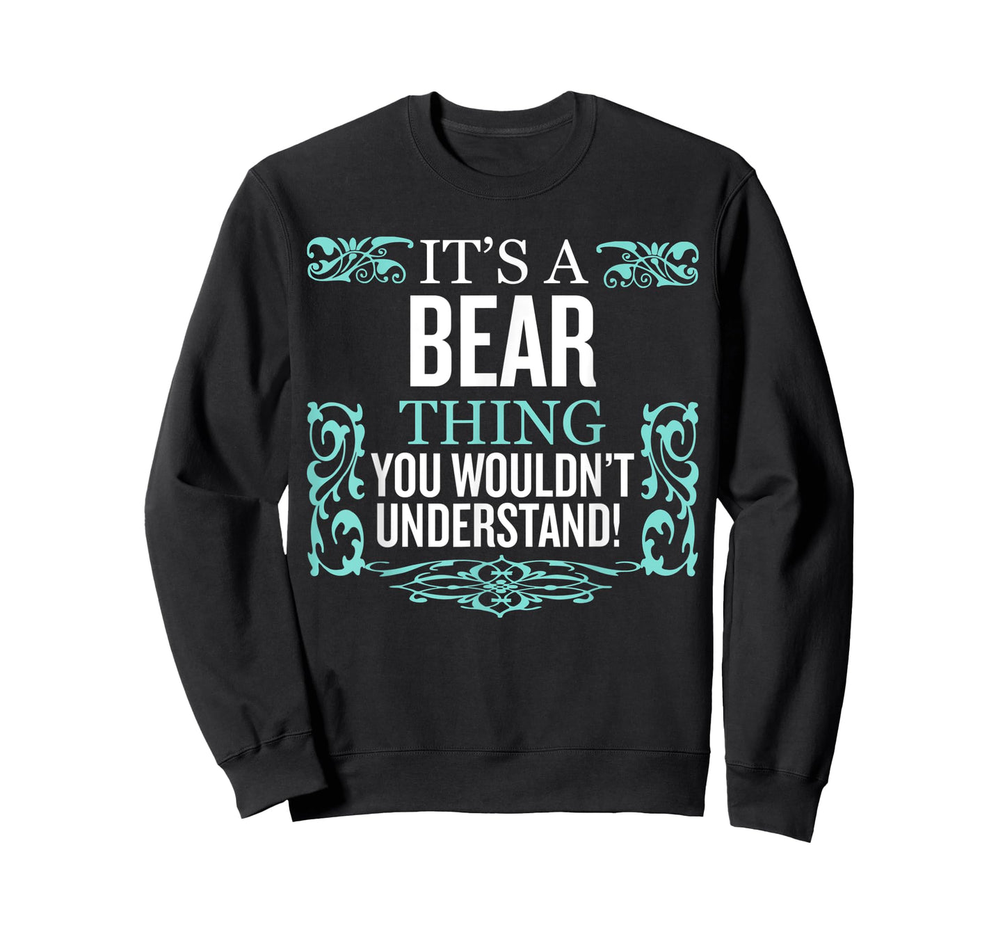 It's Bear Thing You Wouldn't Understand Funny Men Women T-Shirt