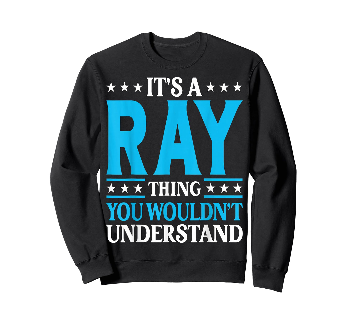 It's A Ray Thing Wouldn't Understand Girl Name Ray T-Shirt