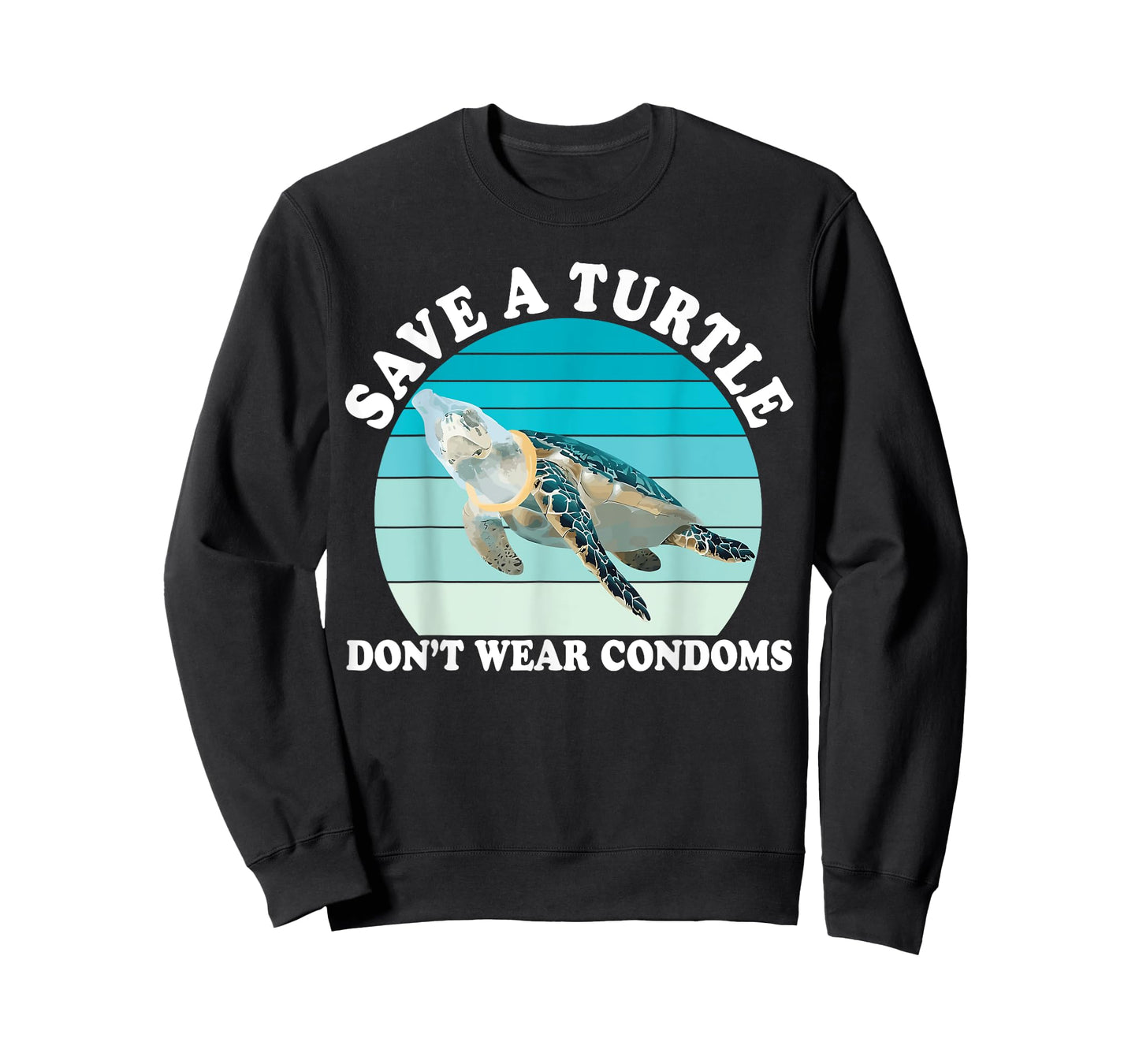 Save A Turtle Don't Wear Condoms Design T-Shirt