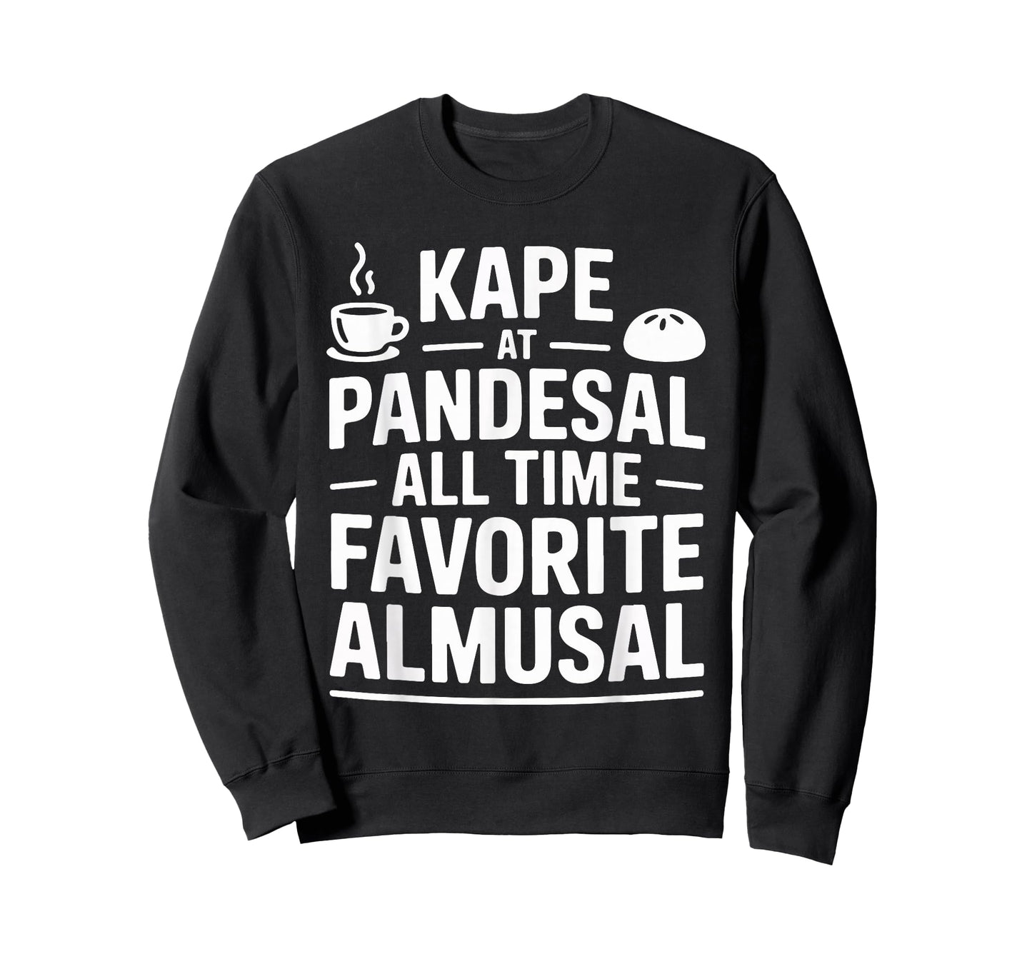 Kape at Pandesal All Time Favorite Almusal T-Shirt