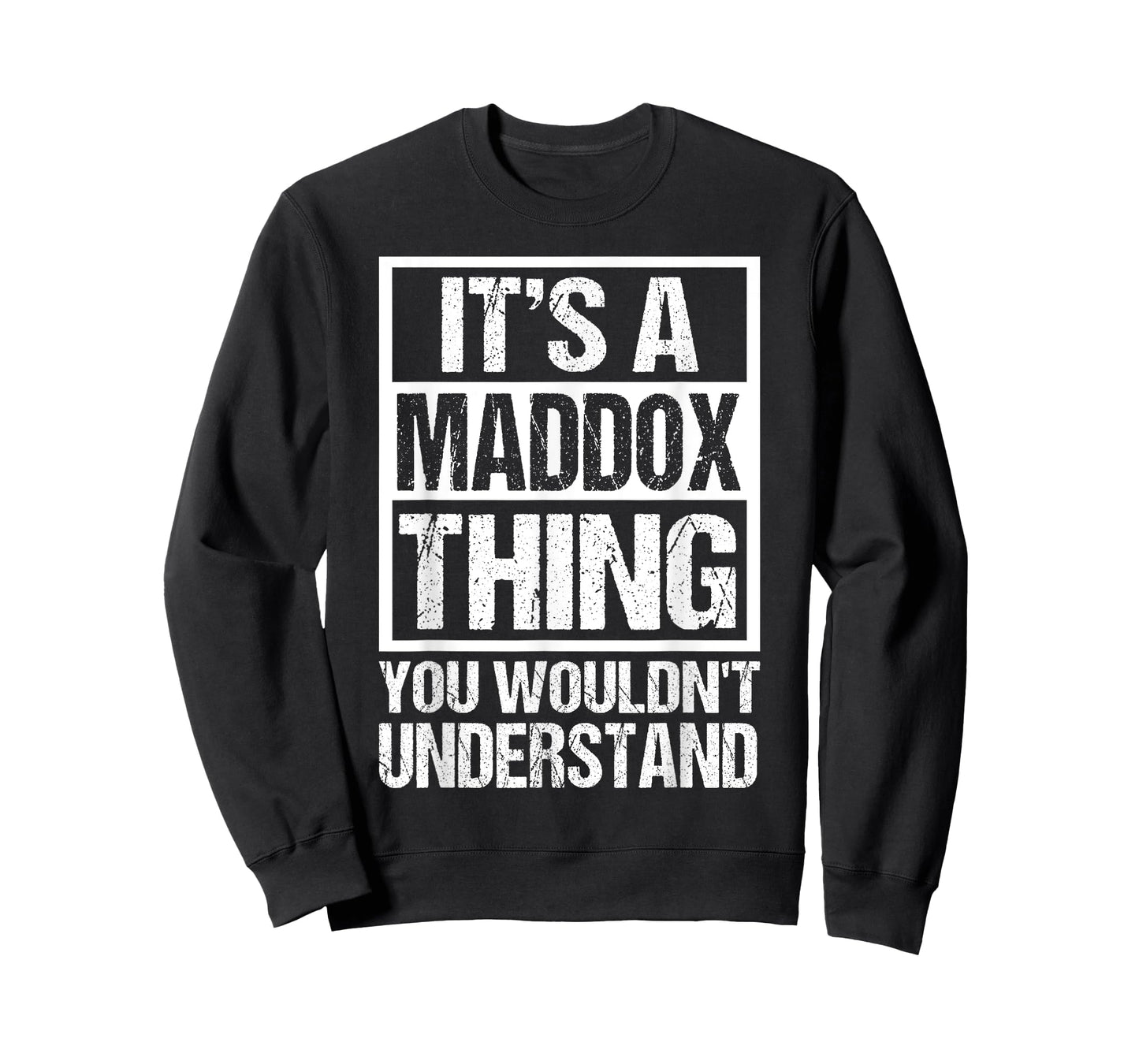 It's A Maddox Thing You Wouldn't Understand Maddox Men Women T-Shirt
