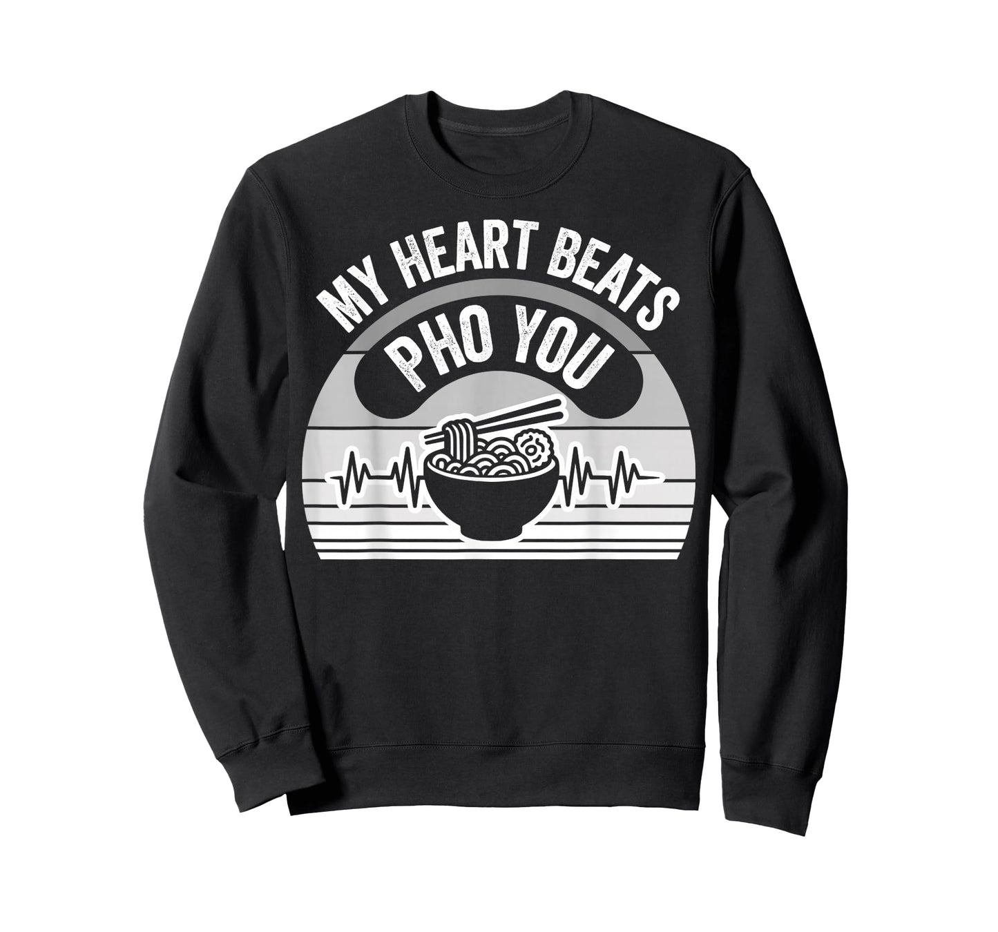 My Heart Beats Pho You Noodle Bowl Humor T-Shirt