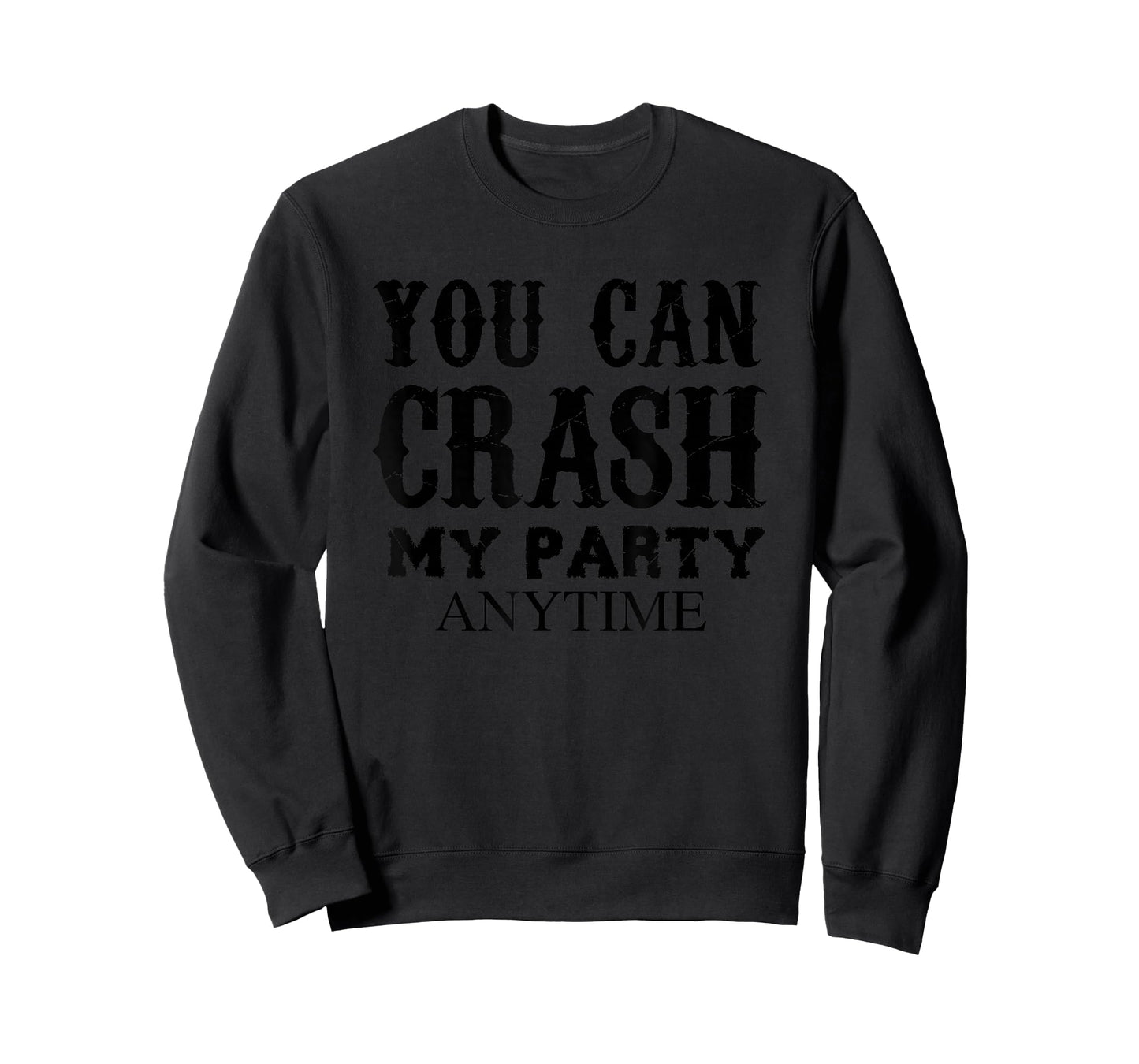 You Can Crash My Party Anytime T-Shirt