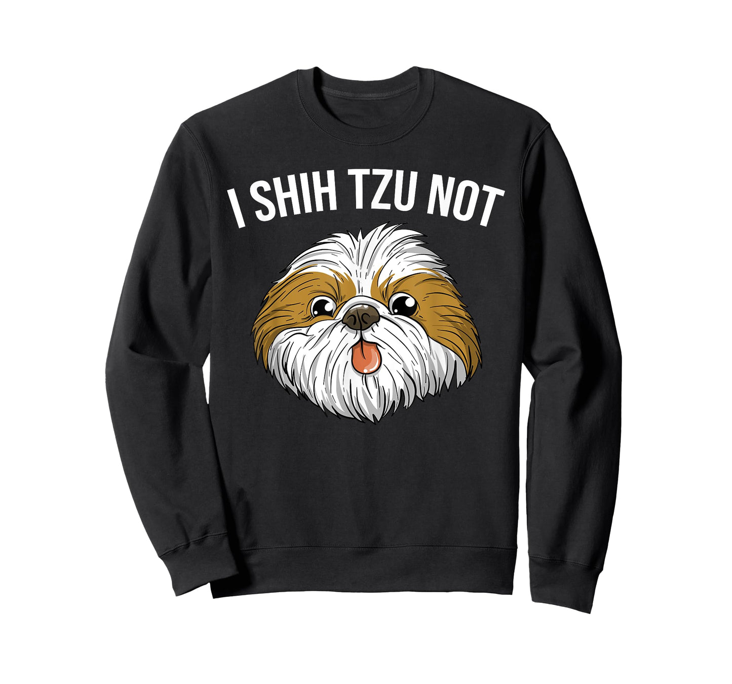 Funny I Shih Tzu Not Gift | Cute Dog Breed Lovers Men Women T-Shirt