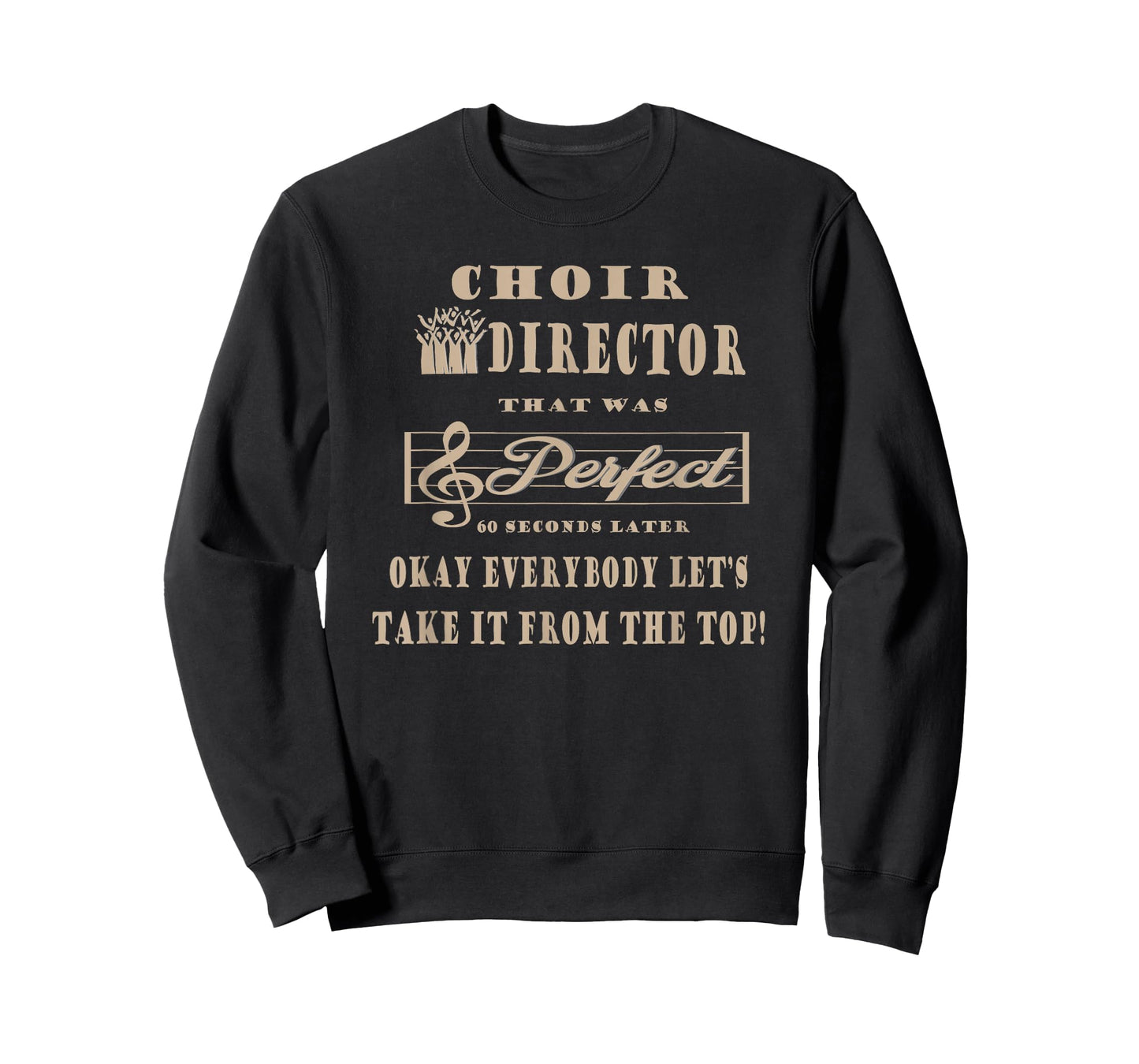 Funny Choir Director Choirmaster Perfectionist Practice T-Shirt
