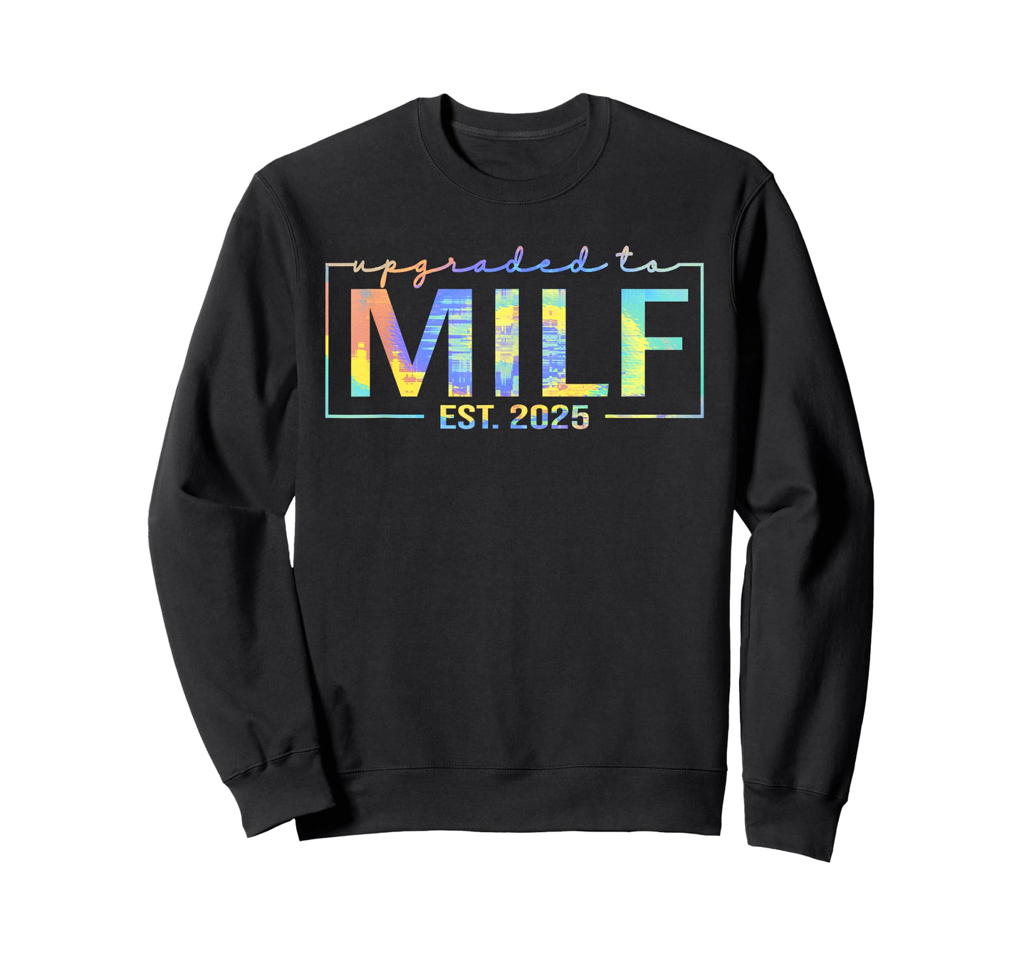 Upgraded To Milf EST 2025 Funny Birthday New Hot Mom MILF T-Shirt
