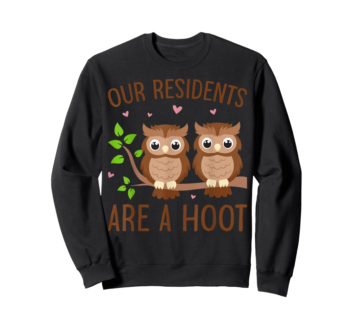Our Residents Are A Hoot Shirt Cute Owl Caregiver Humor T-Shirt