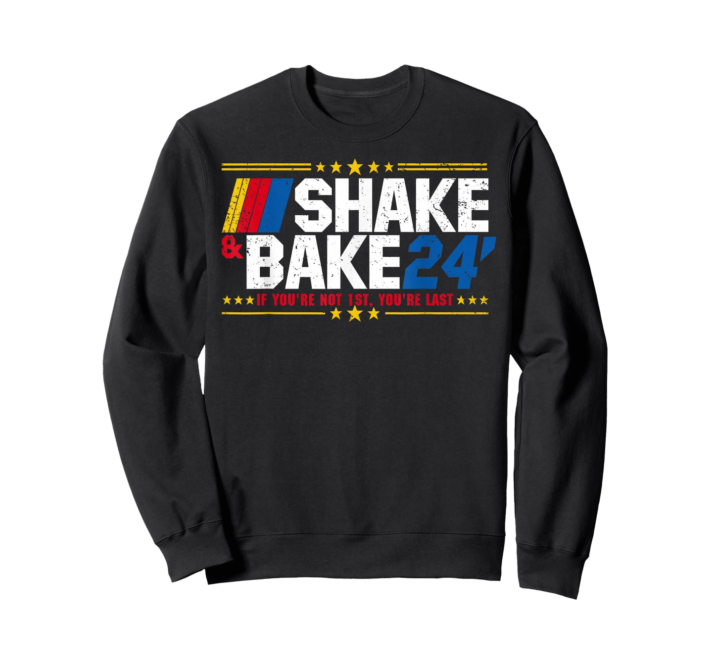 Shake And Bake 24 If You're Not 1st You're Last Meme Combo T-Shirt