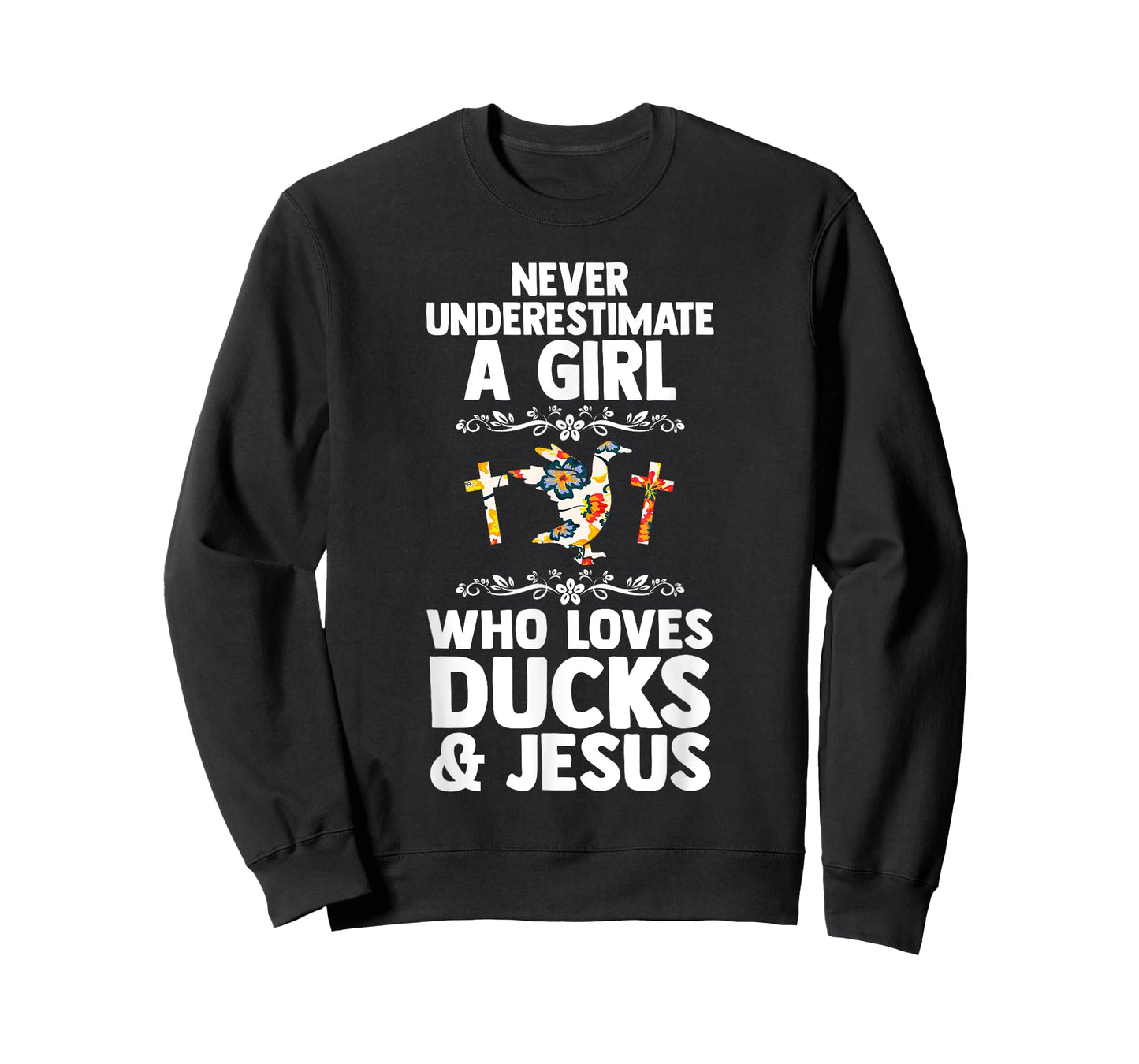 never underestimate a girl who loves ducss & jesus ducks T-Shirt