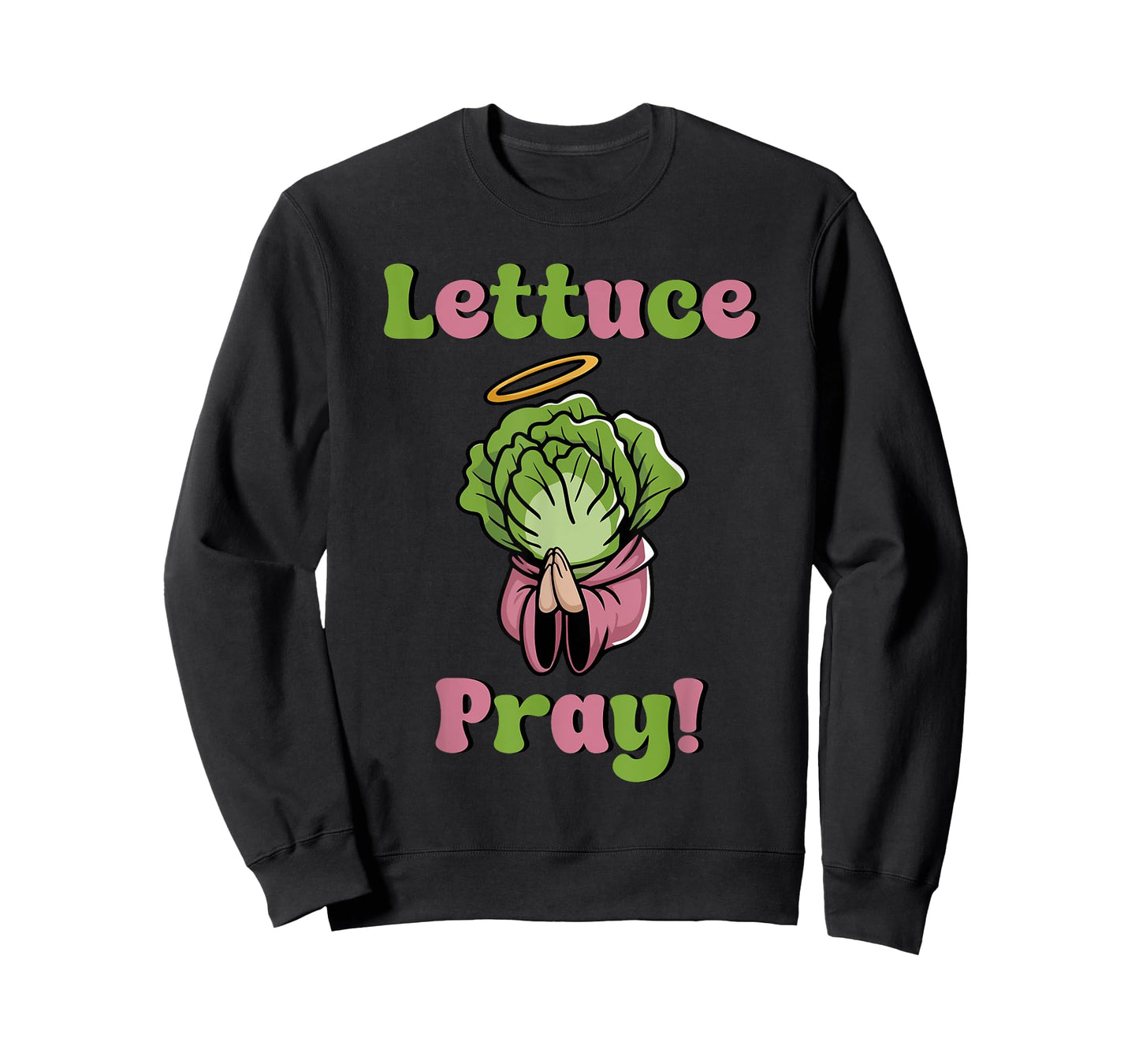 Lettuce Pray! T-Shirt
