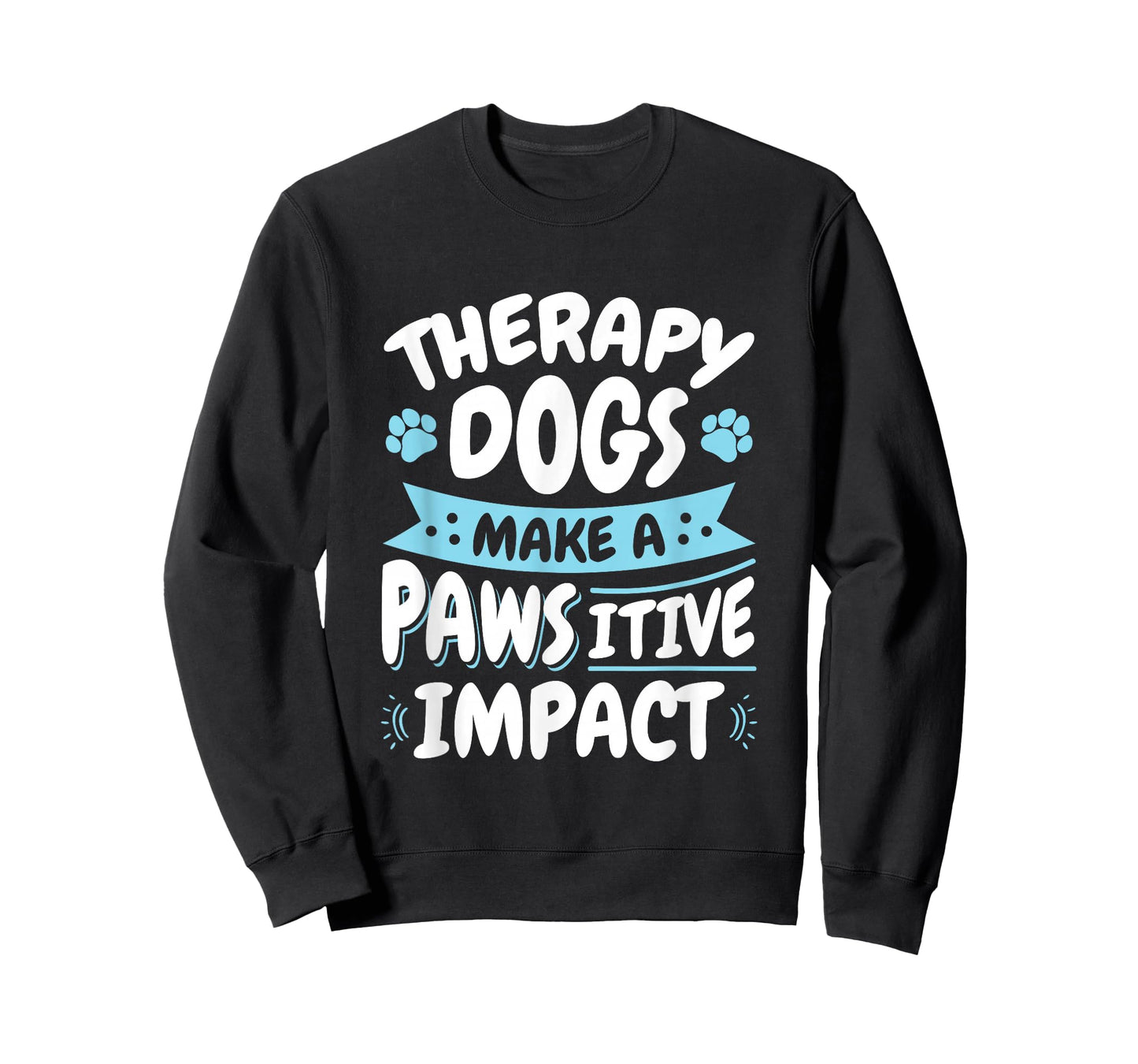 Therapy Dogs "Pawsitive Impact" Therapy Dog Handler T-Shirt