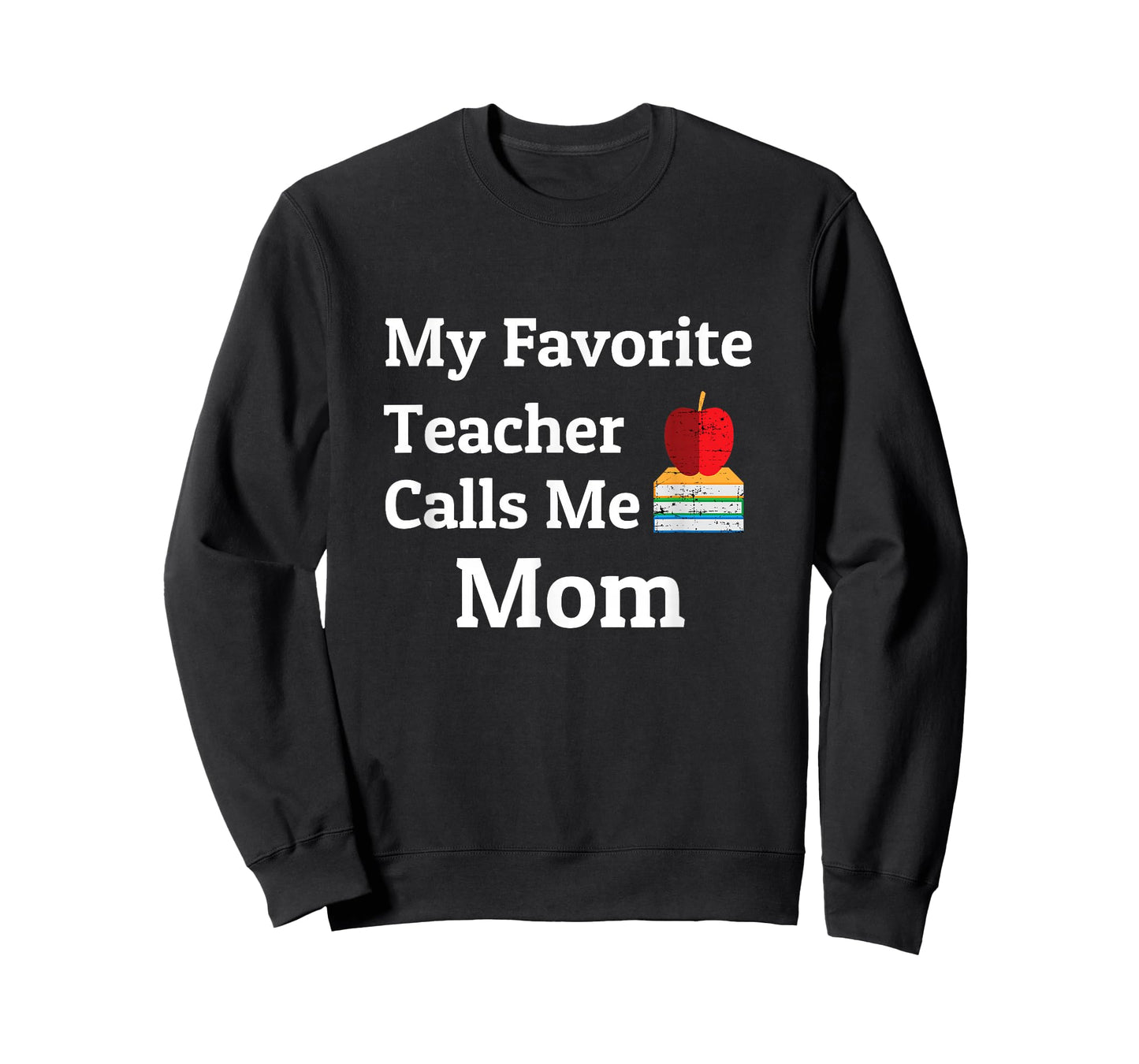 My Favorite Teacher Calls Me Mom T-Shirt