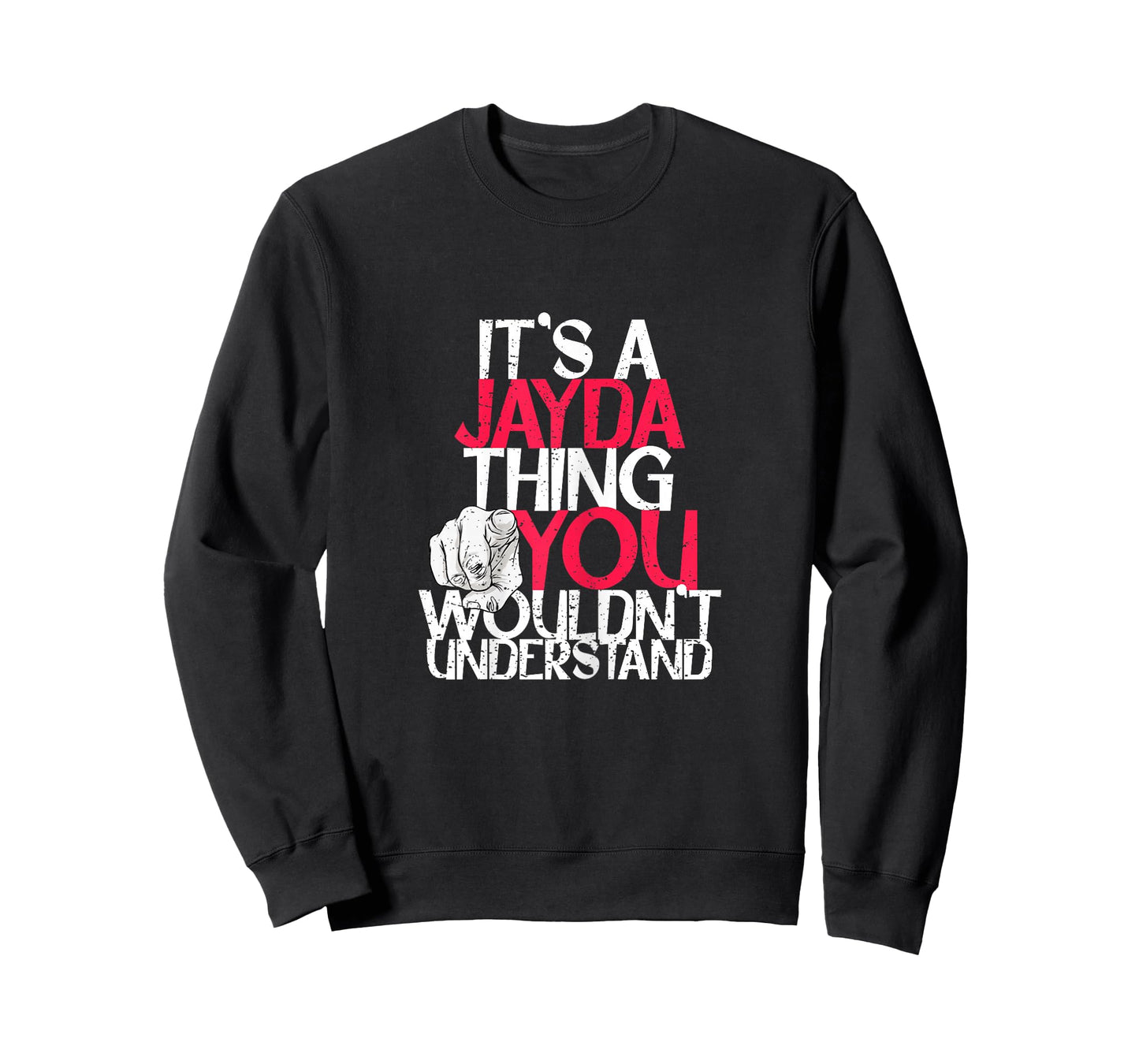 It's A Jayda Thing You Wouldn't Understand T-Shirt