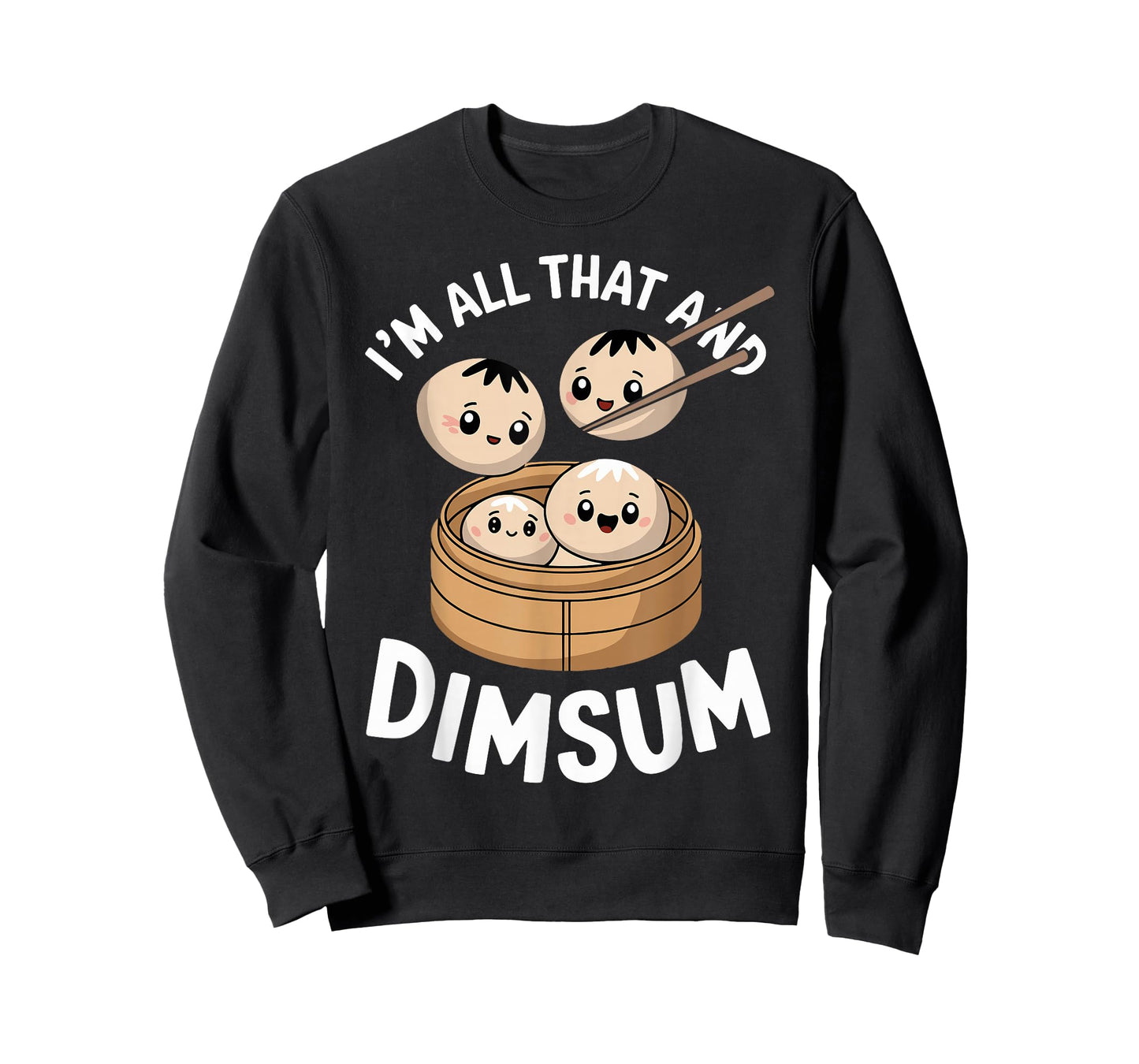I'm That Dim Sum Funny Chinese Food Meme Kawaii China T-Shirt