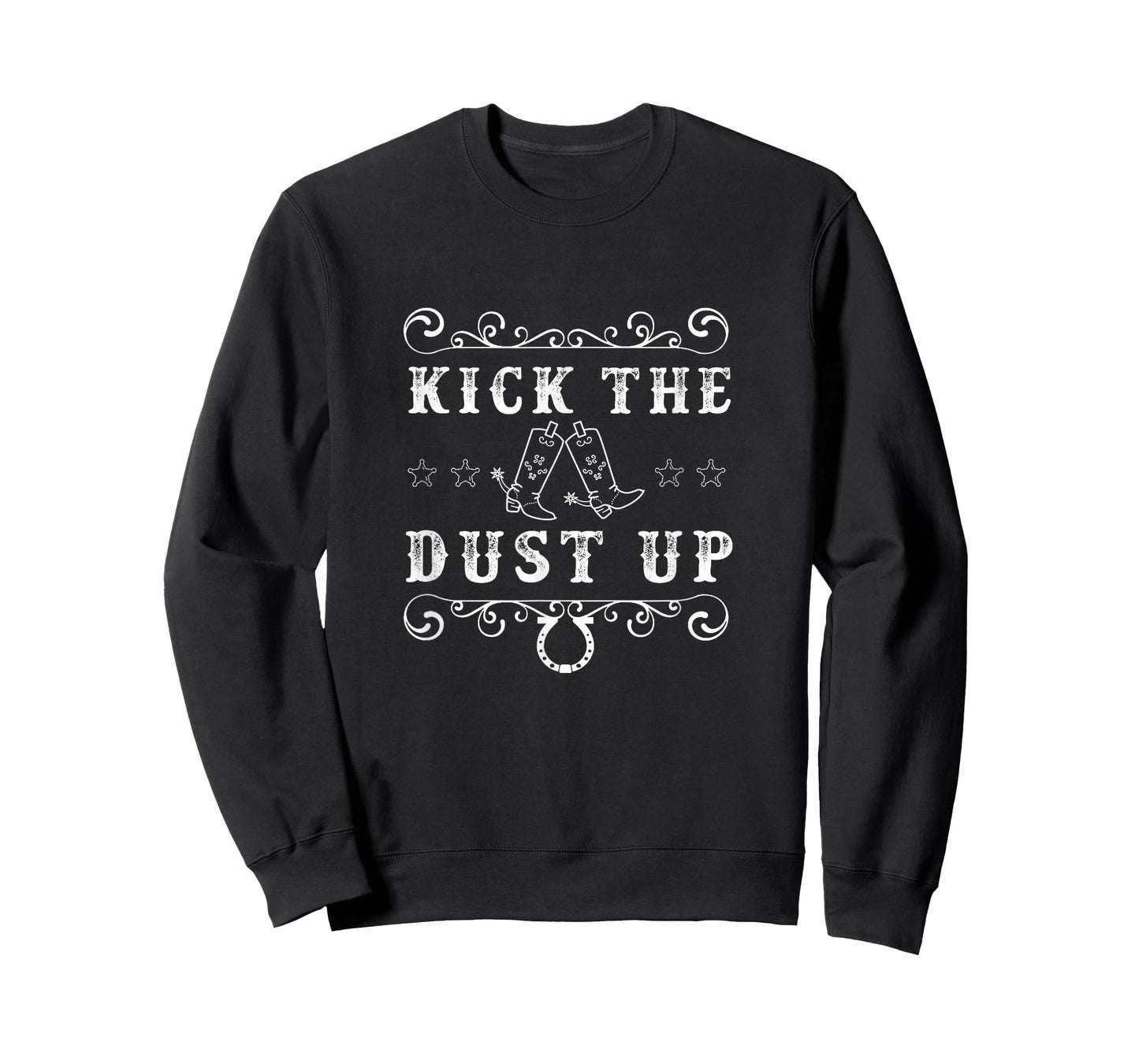 Kick The Dust Up Cowboy, Cowgirl Western T-Shirt