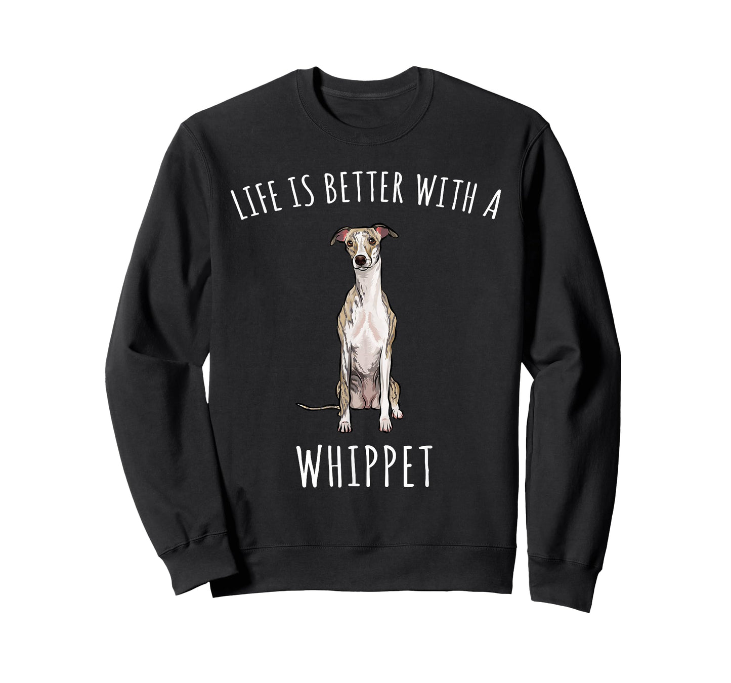 Life Is Better With A Whippet Dog Lover T-Shirt