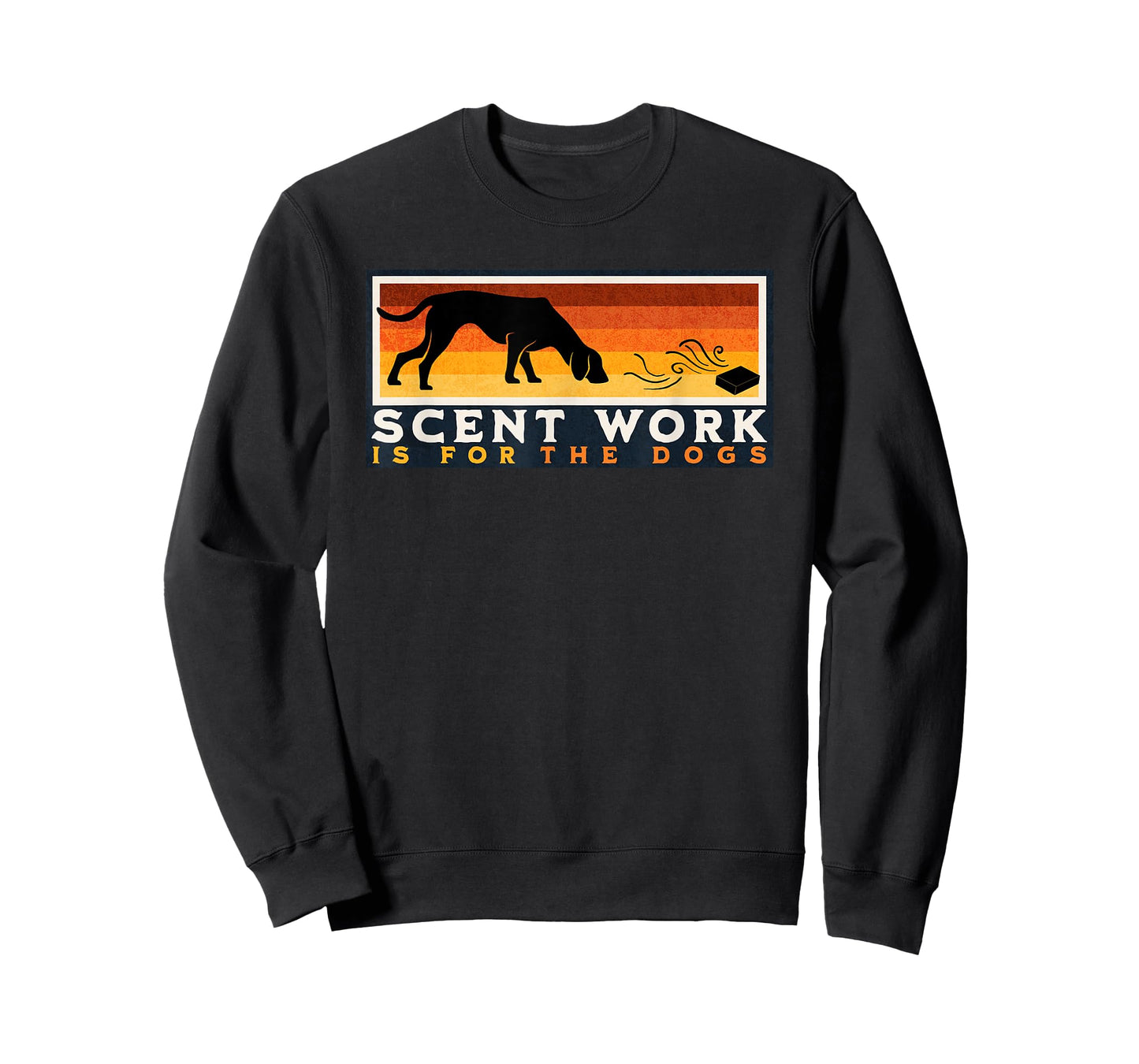 Scent Work is for the Dogs Nosework Dog Detection Sport Gift T-Shirt for Men Women Girls Kids