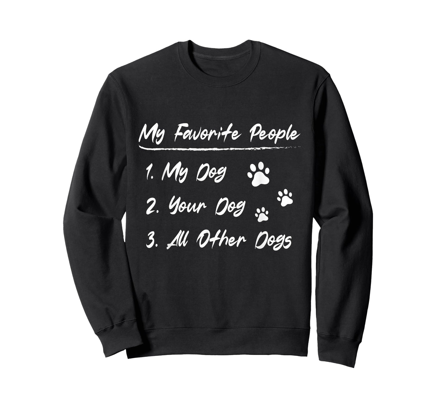My Favorite People My Dog Your Dog All Other Dogs T-Shirt