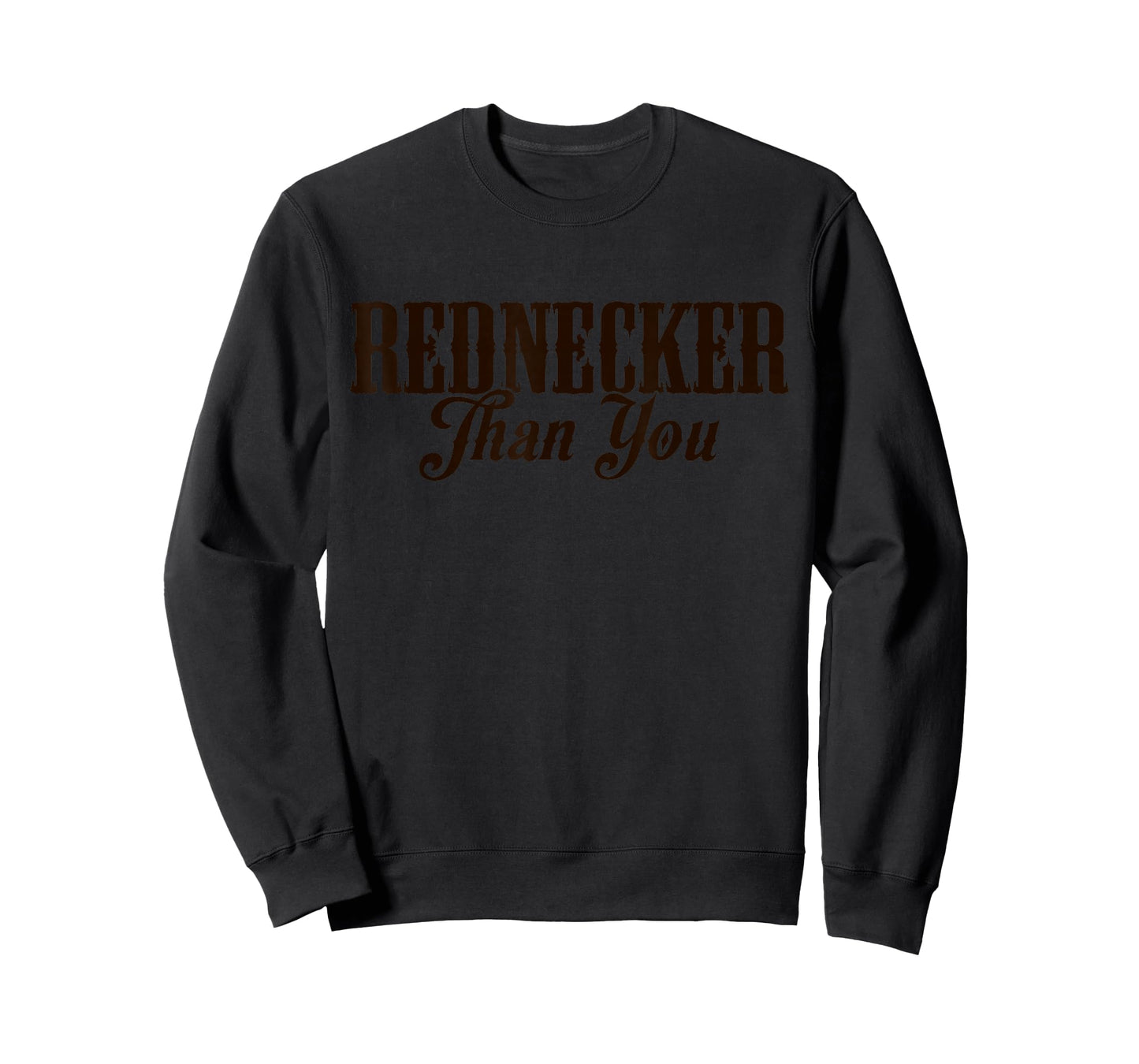 Redneckin' Proud More Rednecker Than You T-Shirt