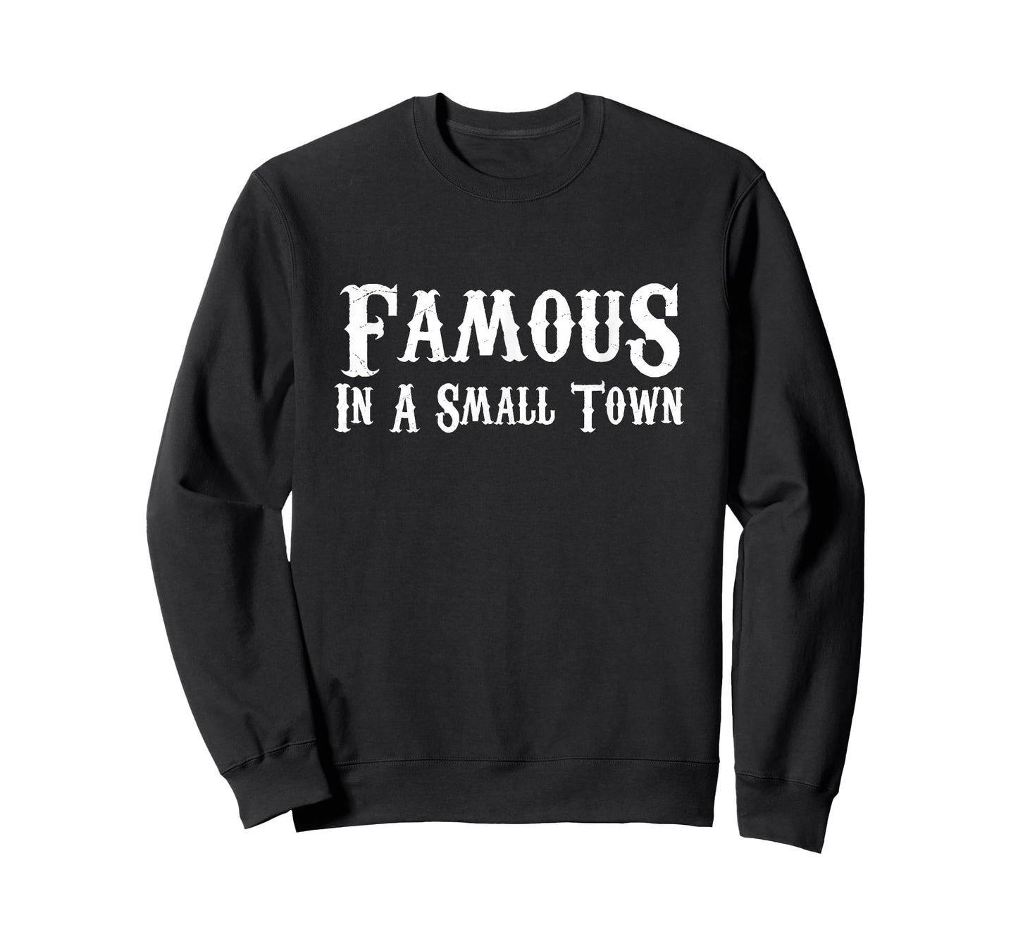 Famous In A Small Town - Western Style T Shirt T-Shirt