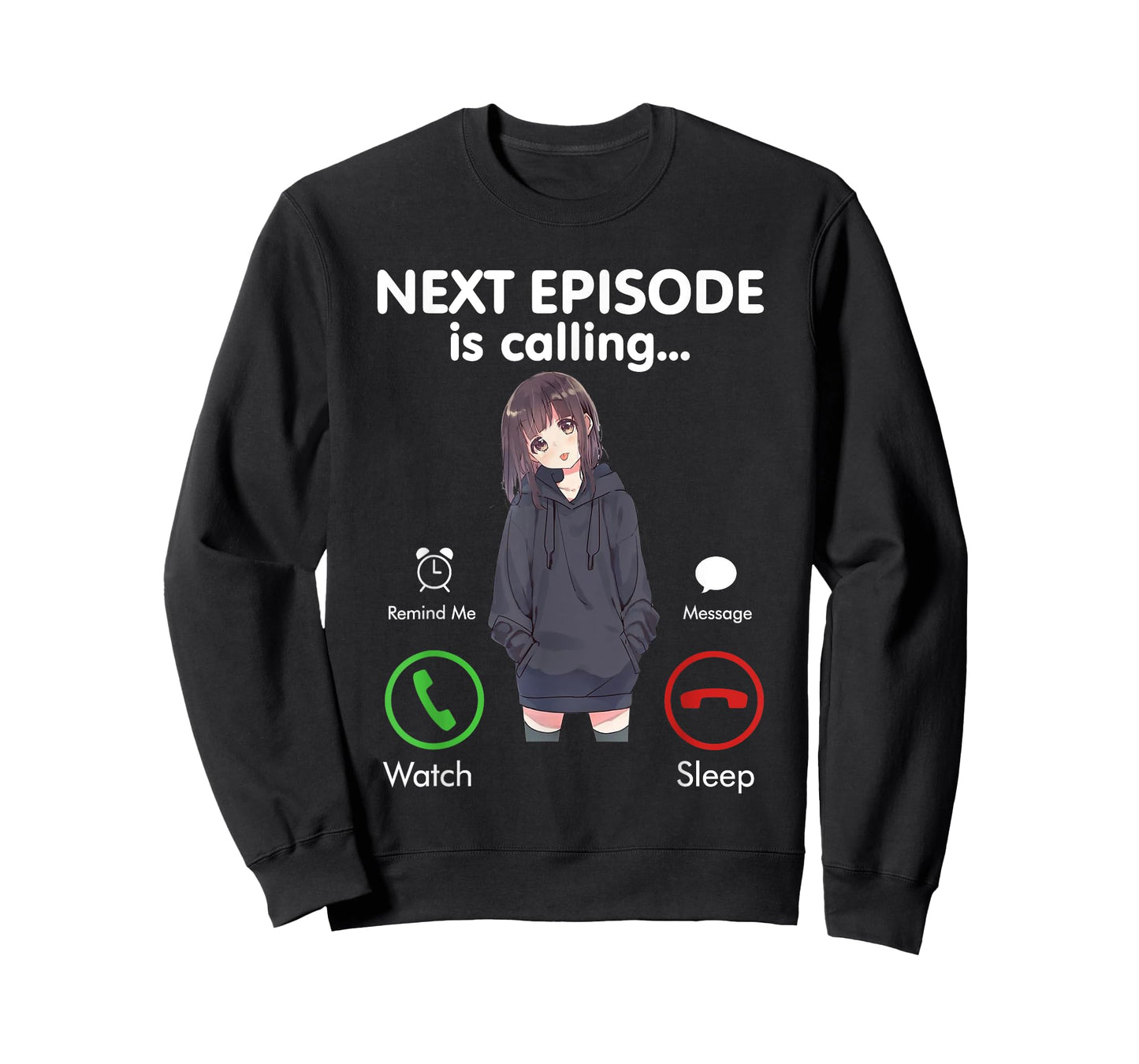 Anime Next episode is calling - Funny Anime Gift love Otaku T-Shirt