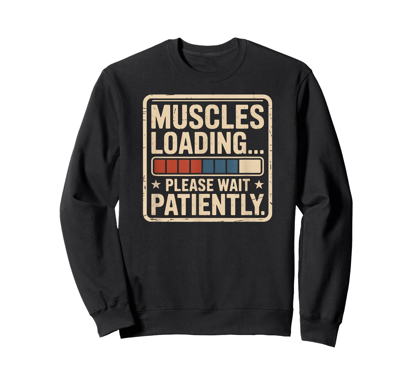 Muscles Loading Please Wait Fitness Funny Gym Workout Men T-Shirt