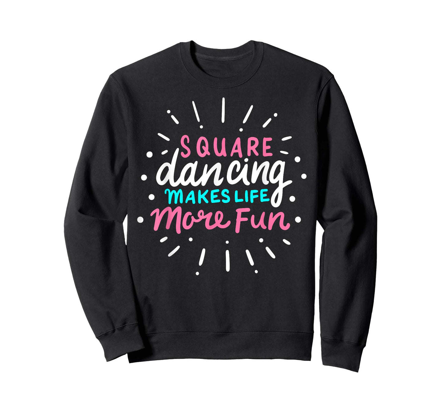 Square Dancing Makes Life More Fun Funny Square Dance T-Shirt