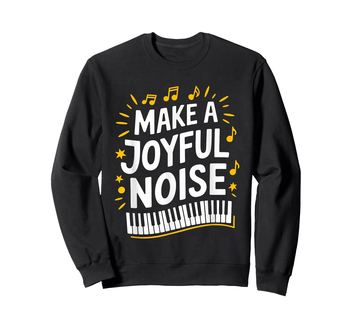 Make A Joyful Noise Piano, Piano Player and Keyboard Pianist T-Shirt