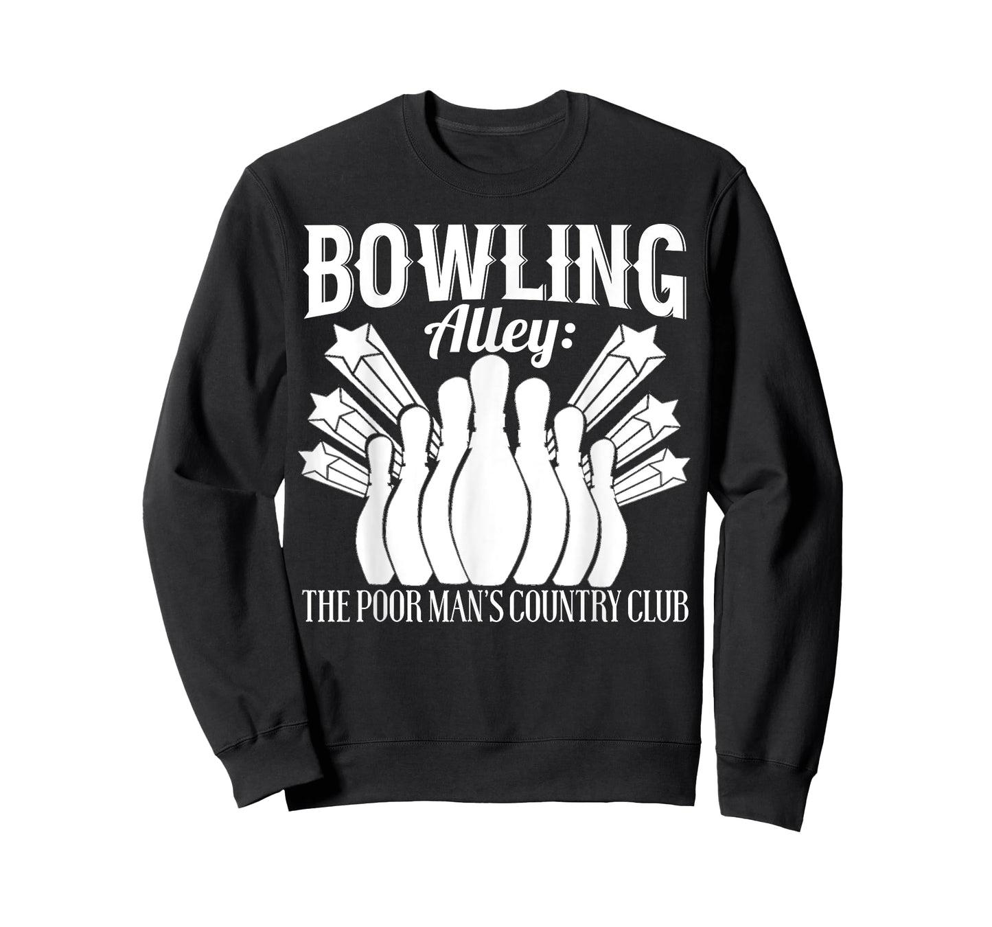 Bowler Funny - Bowling Alley The Poor Mans Country Club T-Shirt