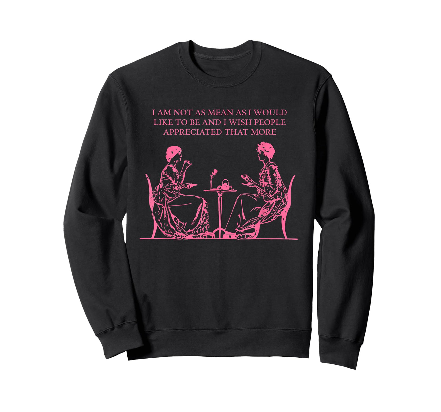 I Am Not As Mean As I Would Like To Be Funny Humorous T-Shirt
