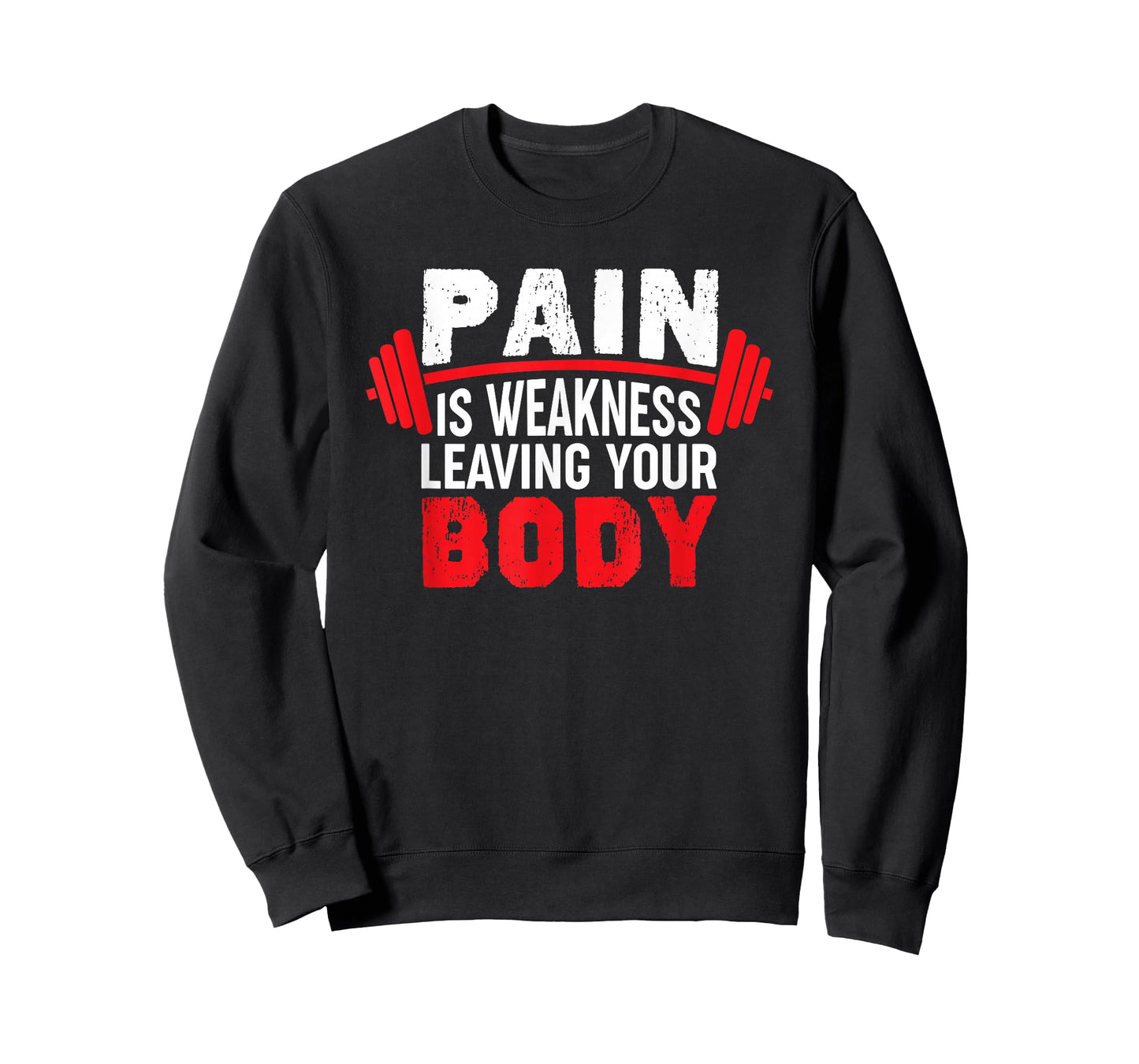 Pain Is Weakness Leaving Your Body Funny Workout Gym Fitness T-Shirt