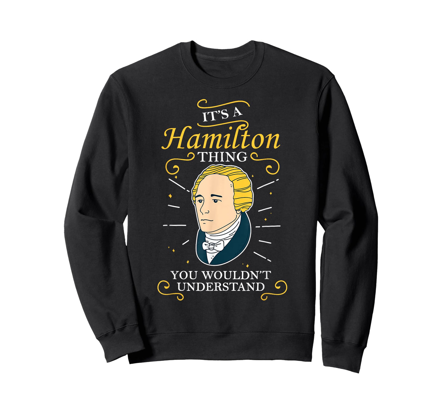 It's A Hamilton Thing Alexander Hamilton T-Shirt