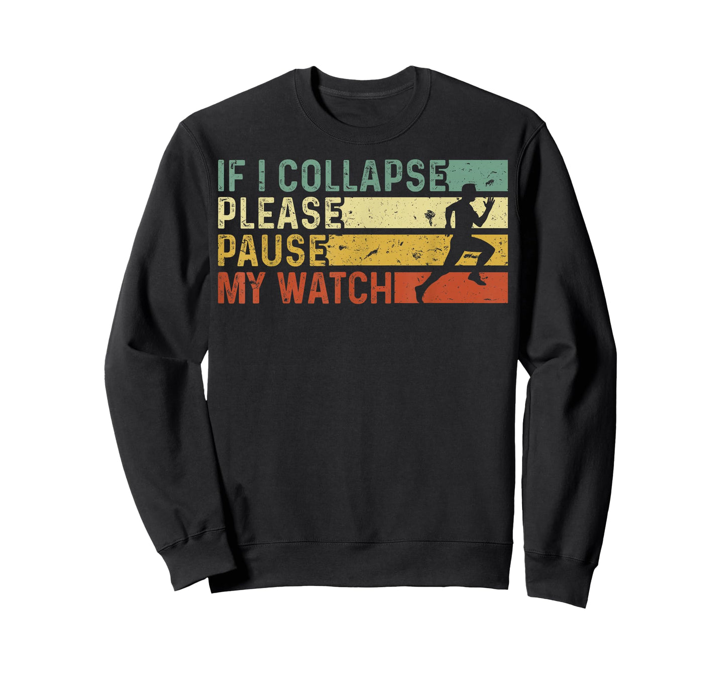 Funny Runner If I Collapse Please Pause My Watch Running T-Shirt