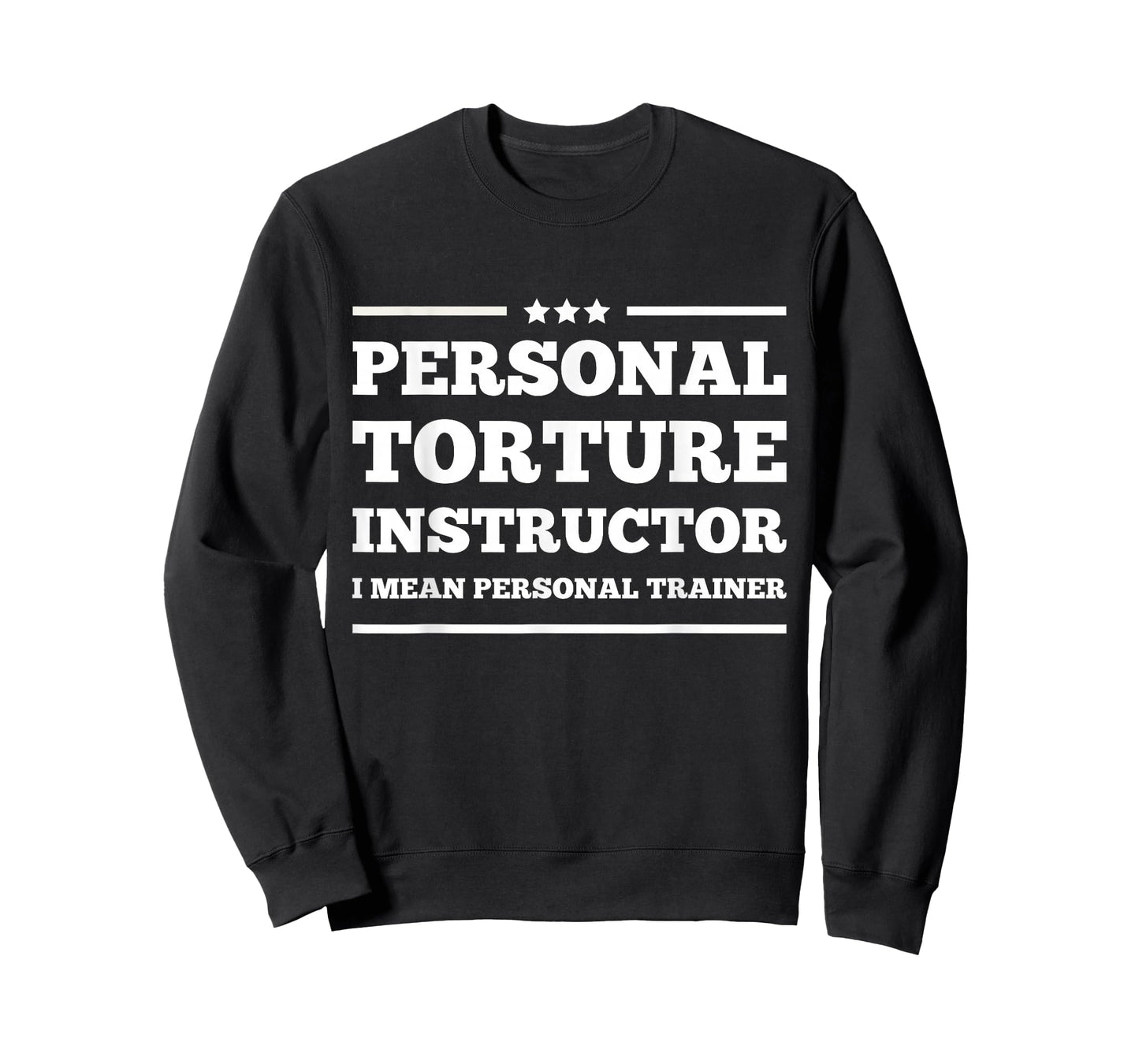 personal torture instructor I Mean Personal Trainer funny T-Shirt