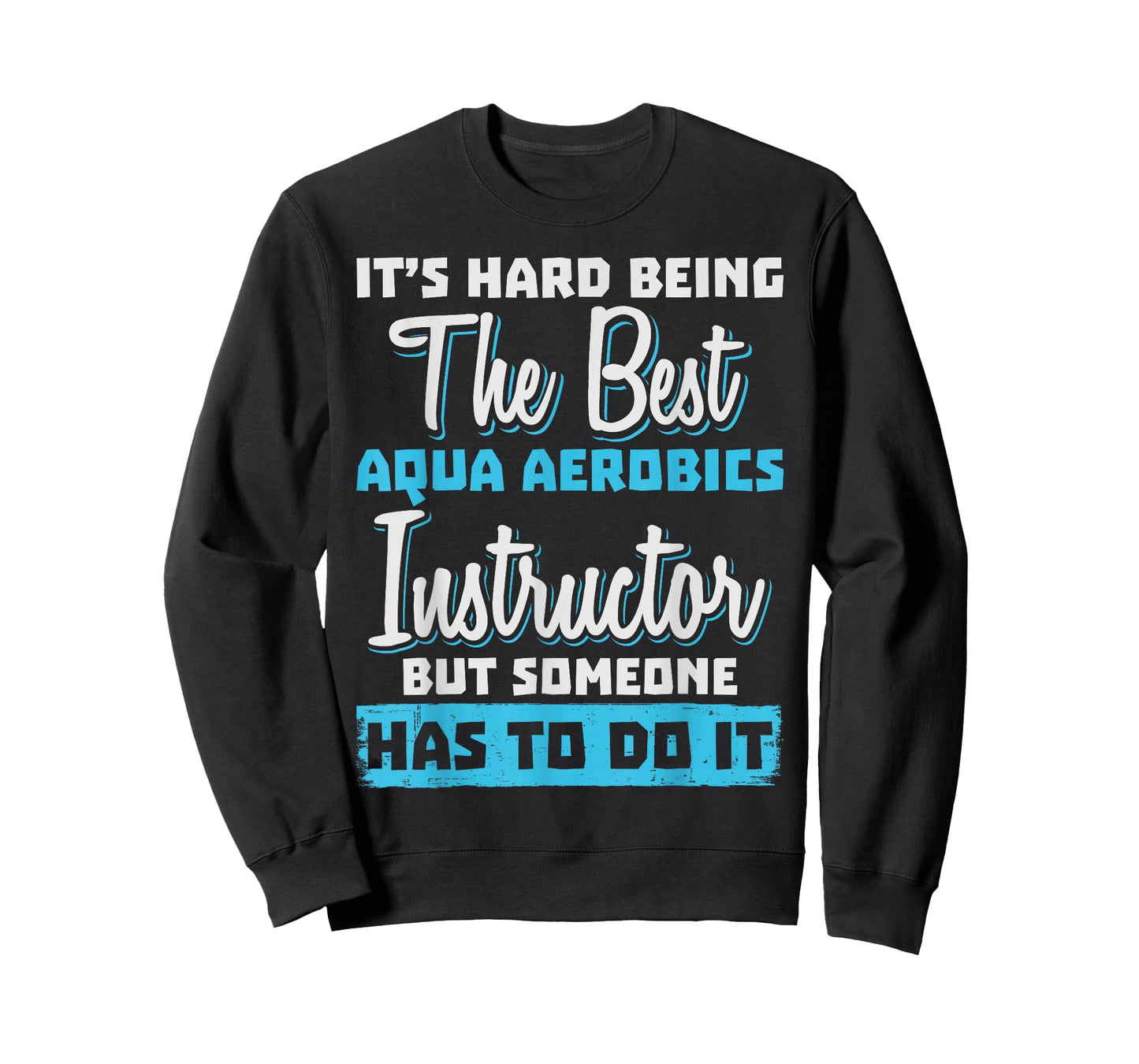Being The Best Aqua Aerobics Instructor T-Shirt