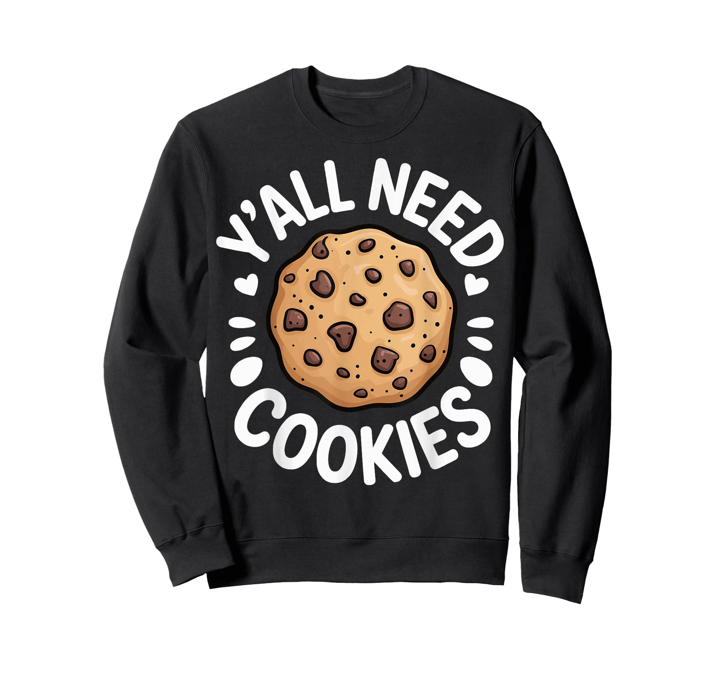 Y'all Need Cookies T-Shirt